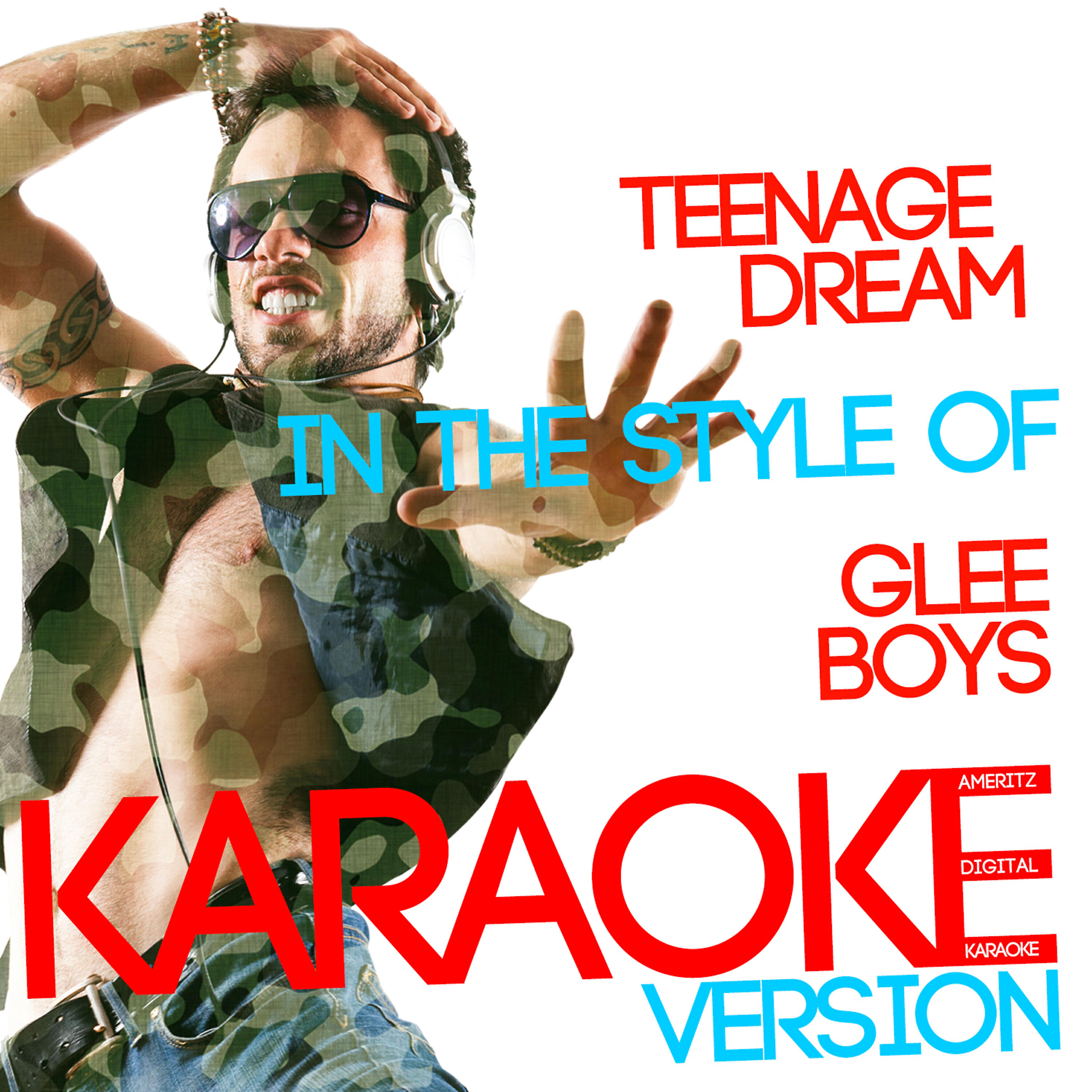 Ameritz Digital Karaoke - Teenage Dream (In the Style of Glee Boys) [Karaoke Version]