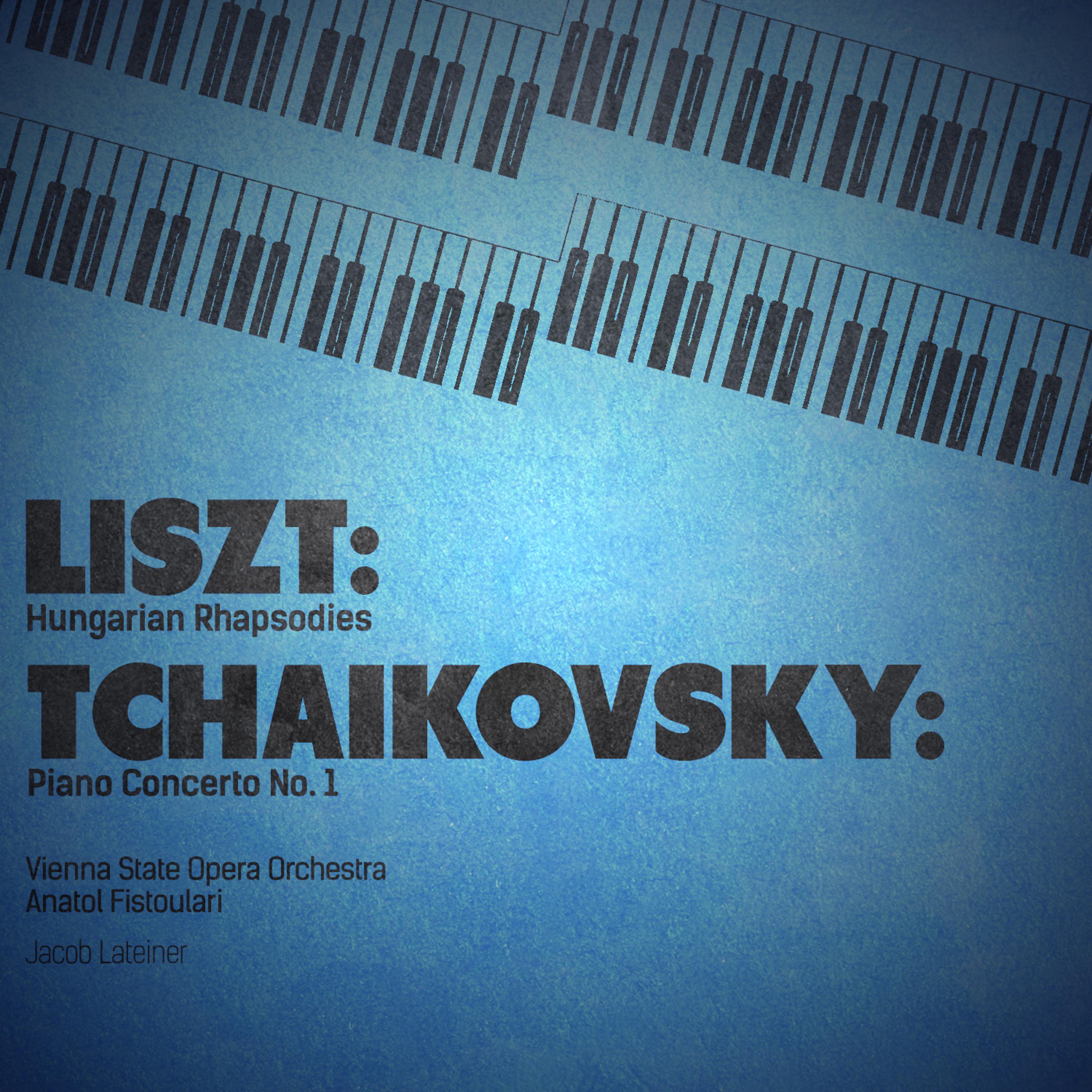 Постер альбома Liszt: Hungarian Rhapsodies - Tchaikovsky: Piano Concerto No. 1