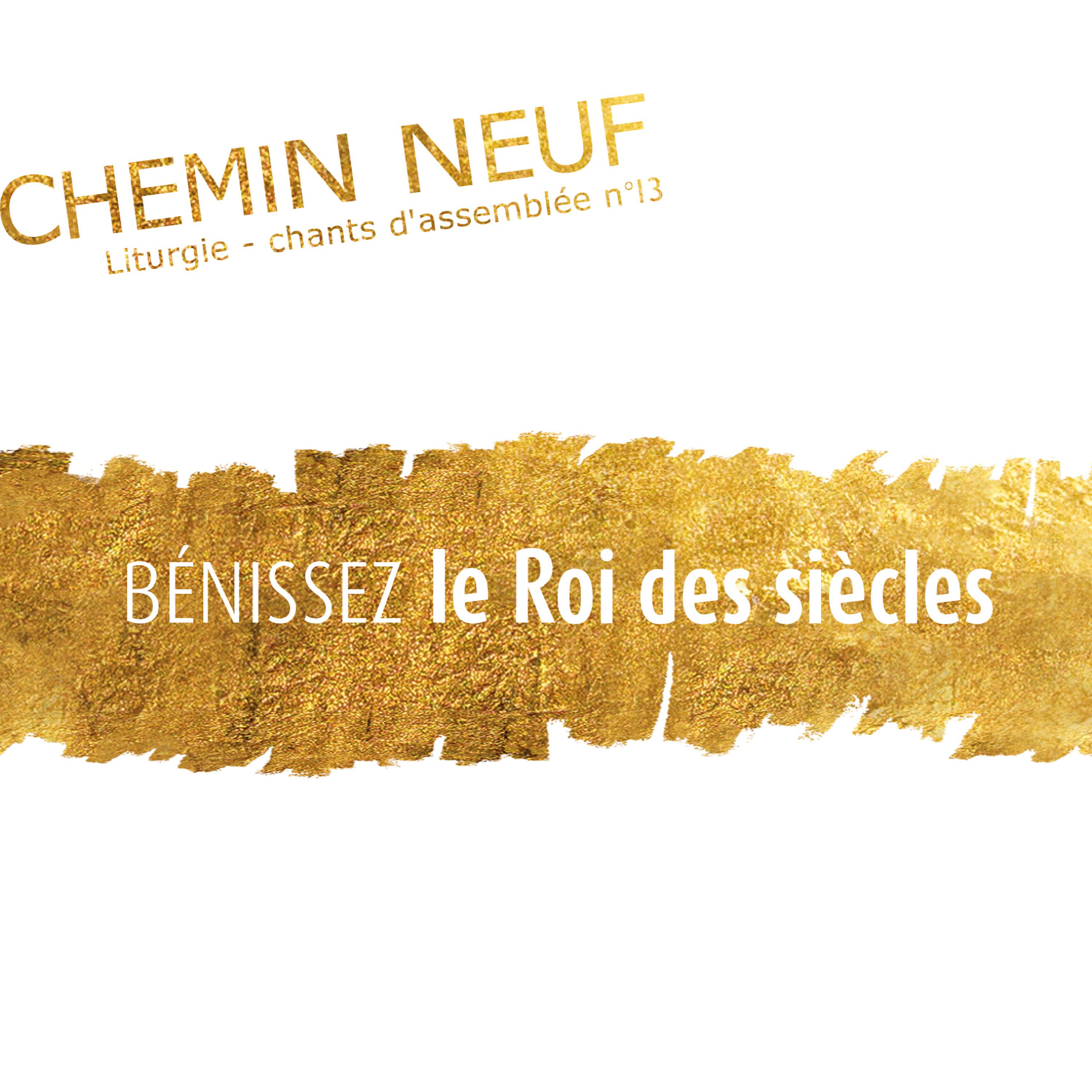 Постер альбома Bénissez le Roi des siècles - Liturgie (Chants d'assemblée n°13)