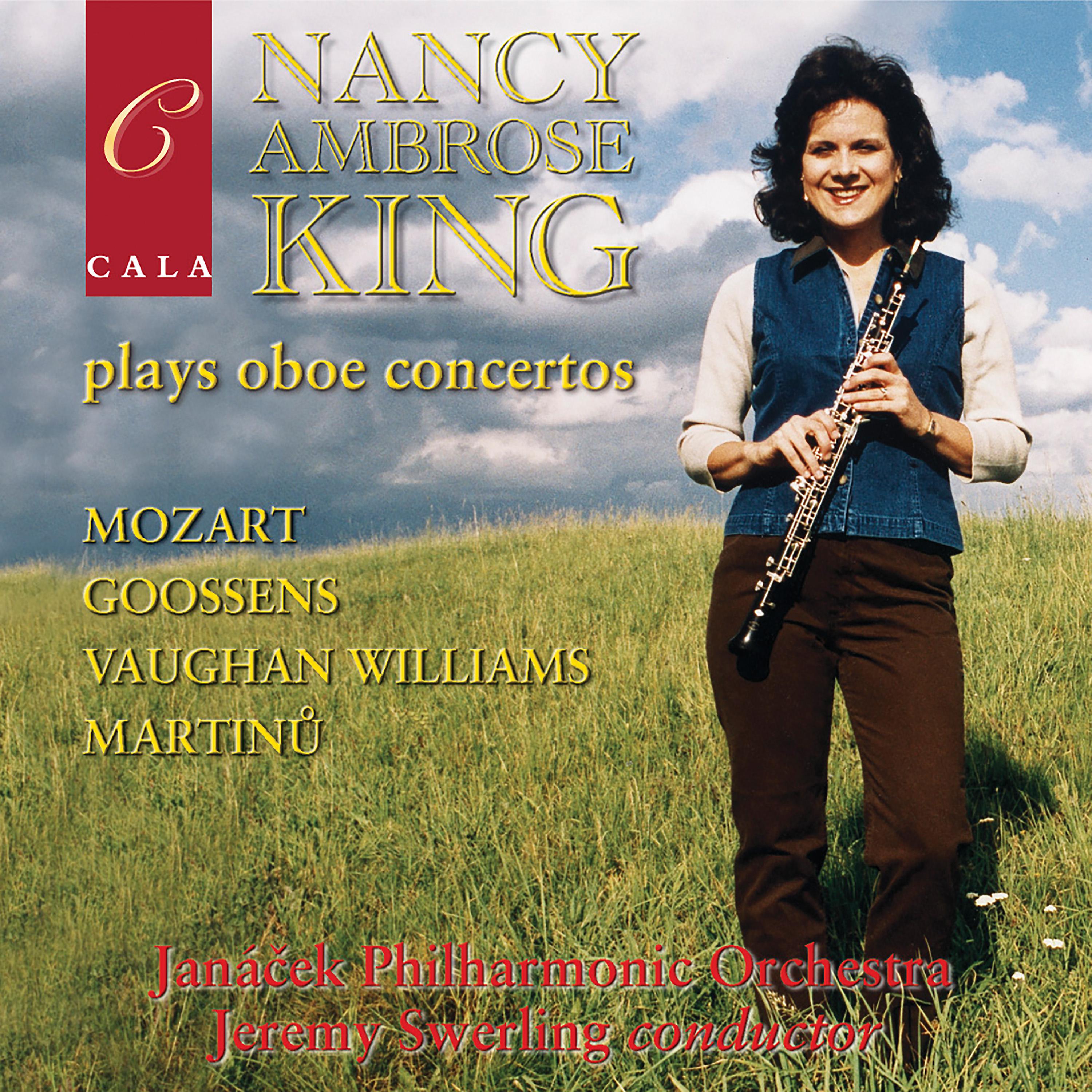 Постер альбома Nancy Ambrose King Plays Oboe Concertos by Mozart, Goossens, Vaughan Williams and Martinů
