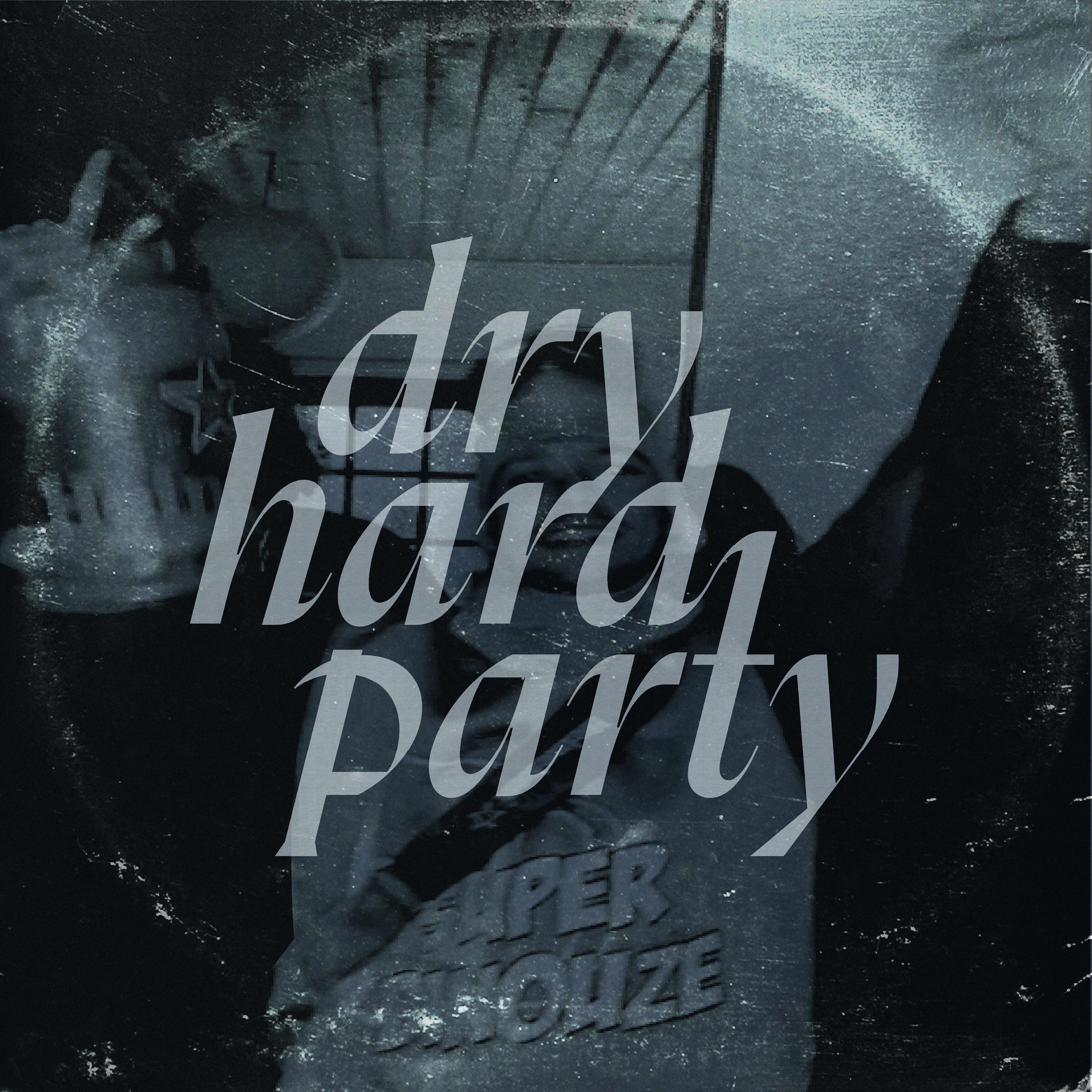 Постер альбома Dry Hard Party