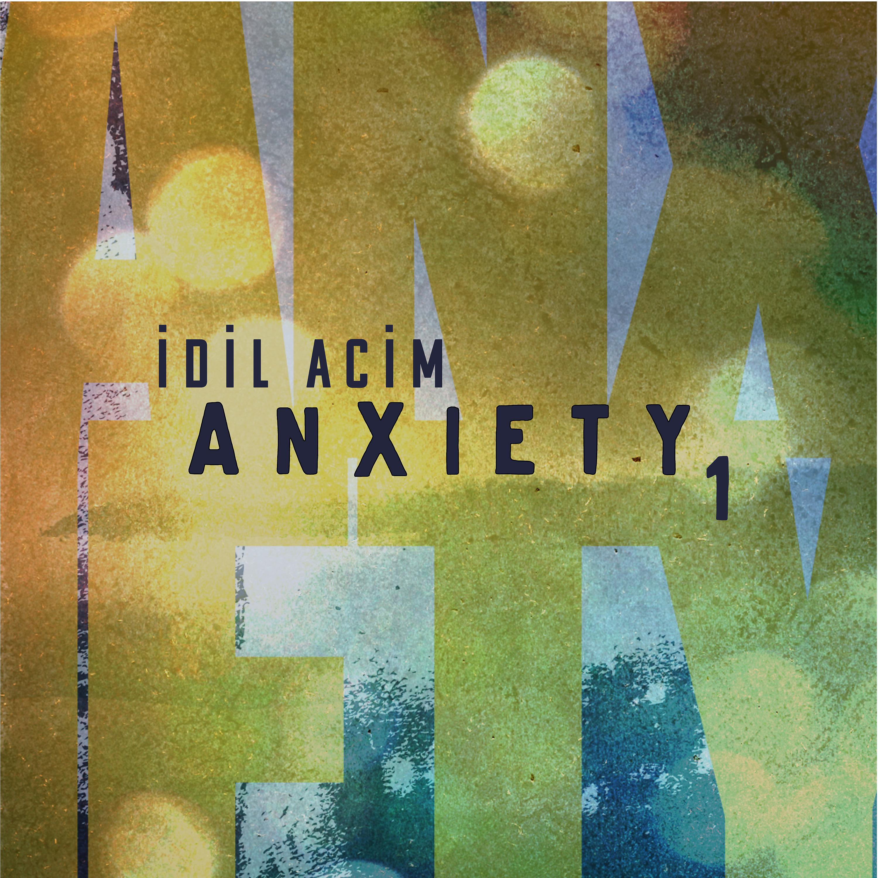 Постер альбома Anxiety 1