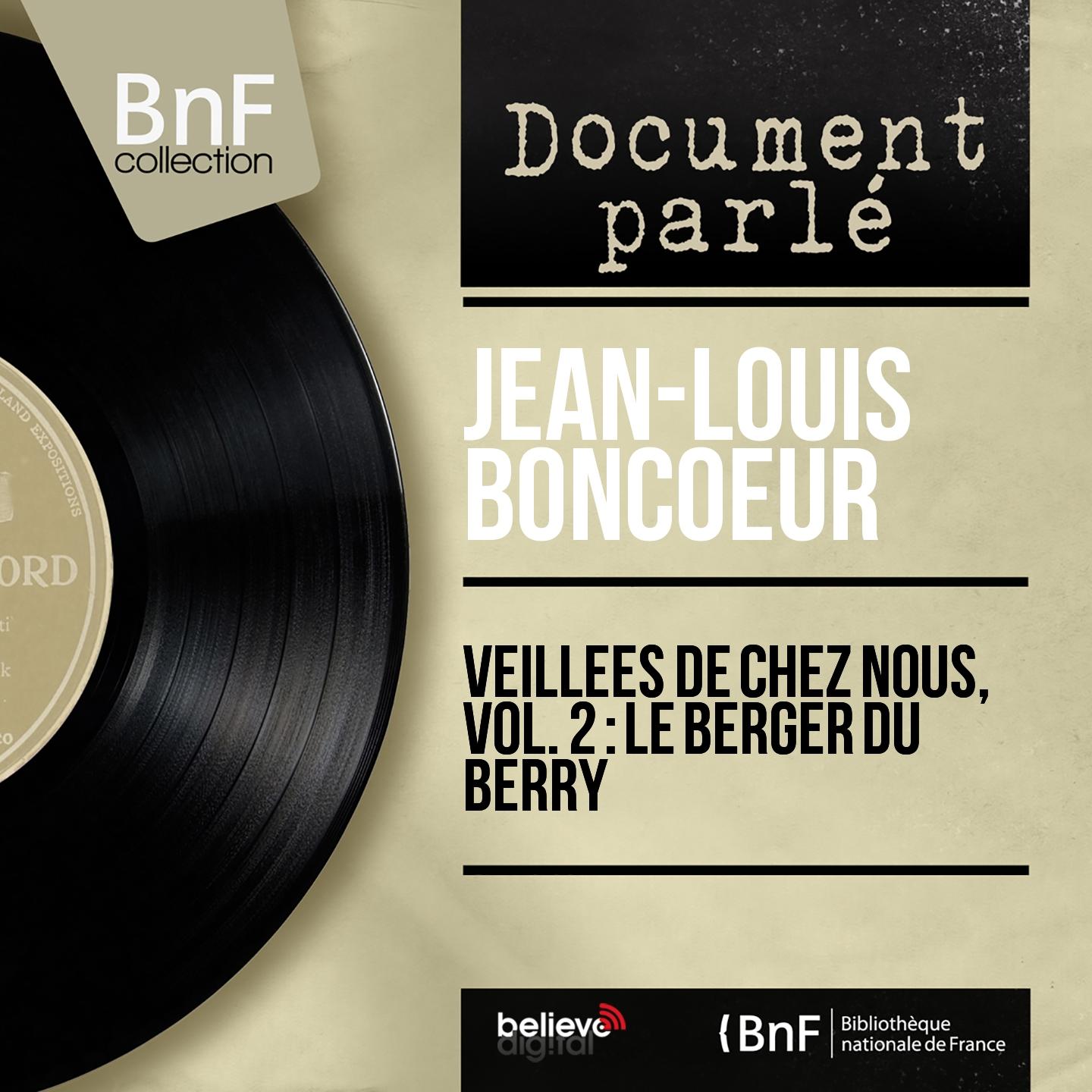 Постер альбома Veillées de chez nous, vol. 2 : le berger du berry (Mono version)
