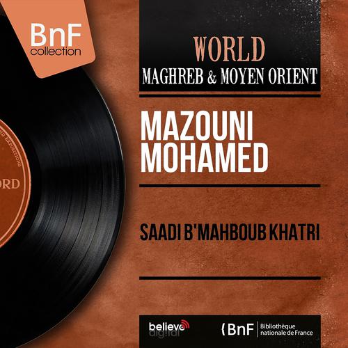 Постер альбома Saadi B'Mahboub Khatri (Mono Version)