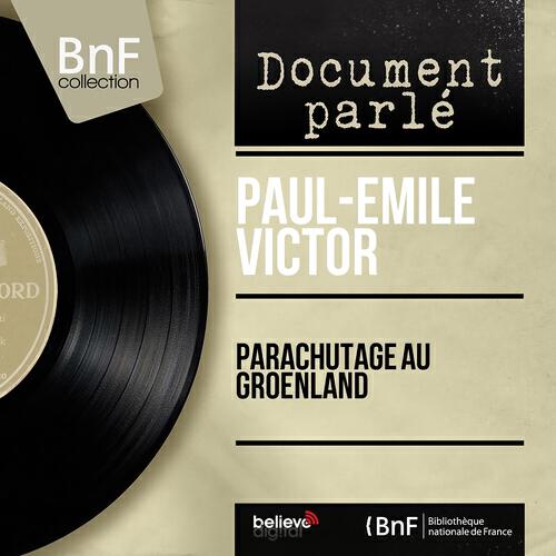 Paul-Emile Victor - Parachutage au Groënland, pt. 2