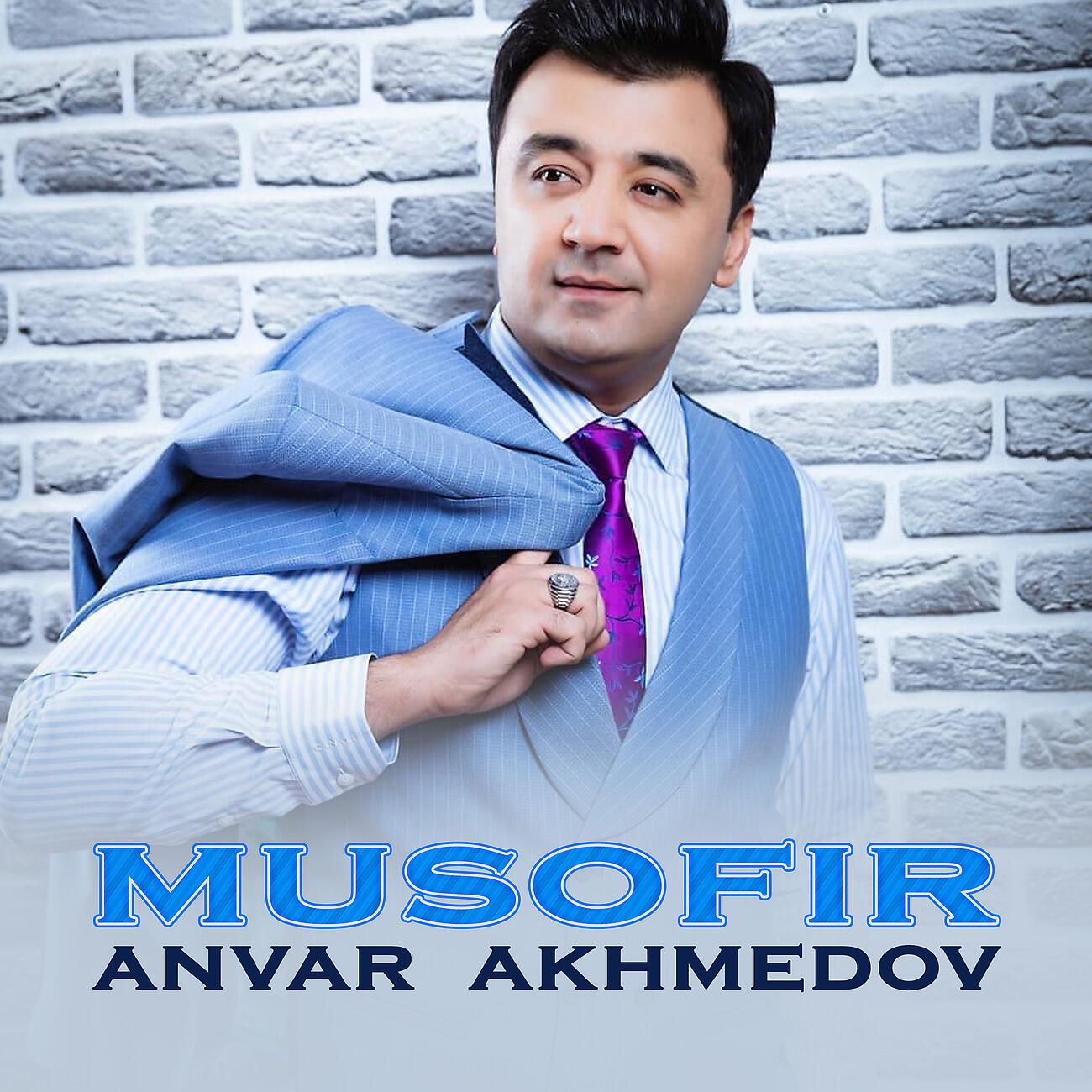 Anvar Akhmedov - Musofir