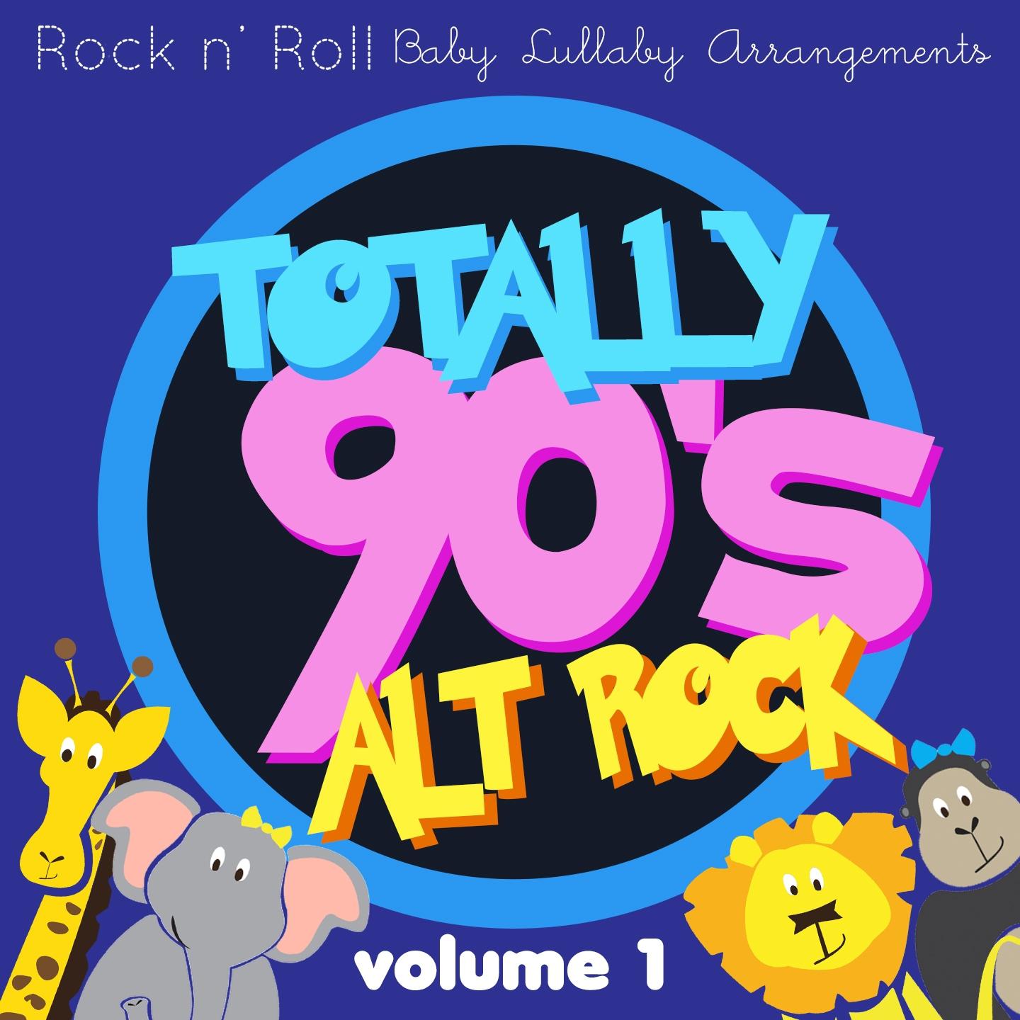 Постер альбома Rock n' Roll Baby: Totally 90's Alt Rock, Vol. 1