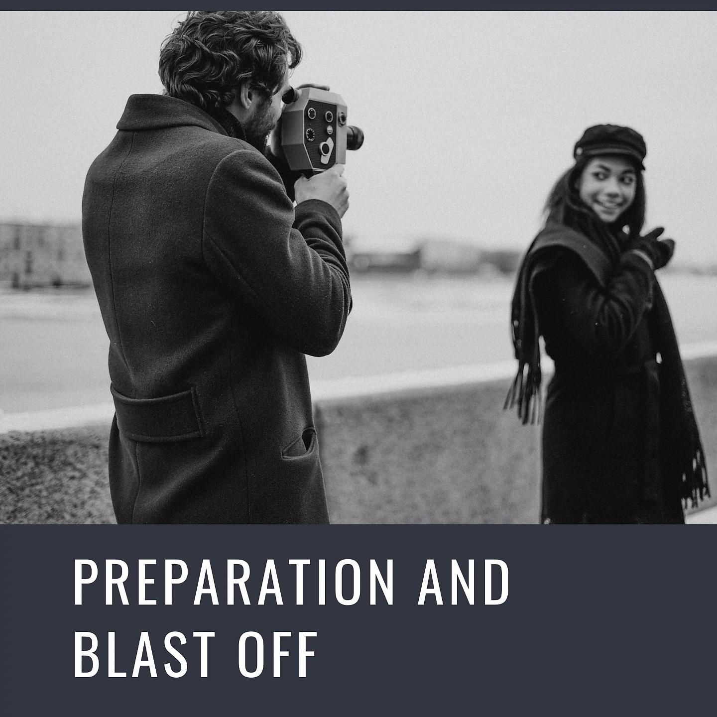 Постер альбома Preparation and Blast Off