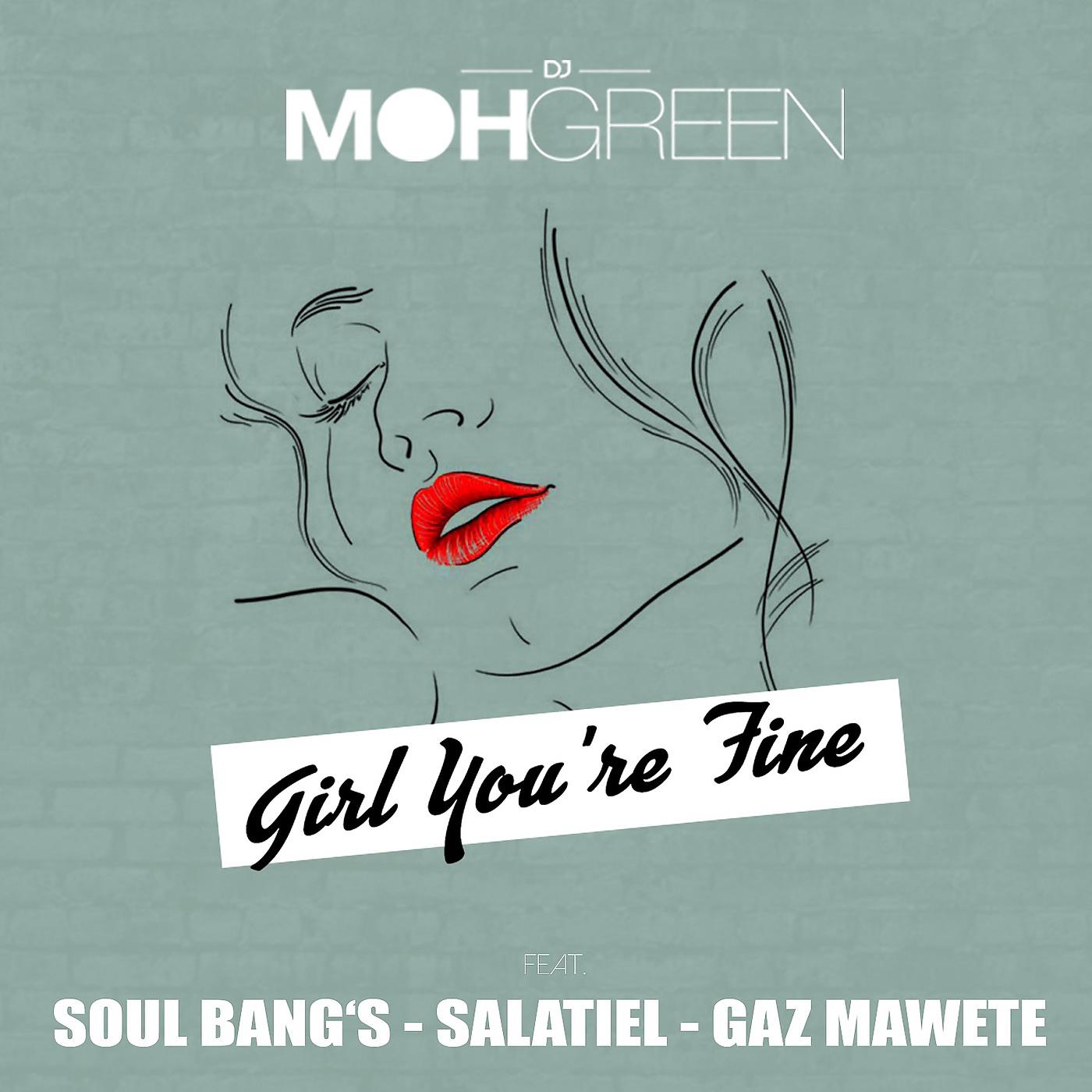 Постер альбома Girl You're Fine (feat. Soul Bang's, Salatiel and Gaz Mawete)