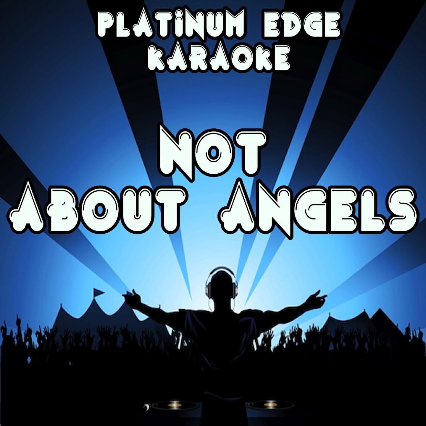 Platinum Edge Karaoke - Not About Angels (Karaoke Version) [Originally Performed By Birdy]