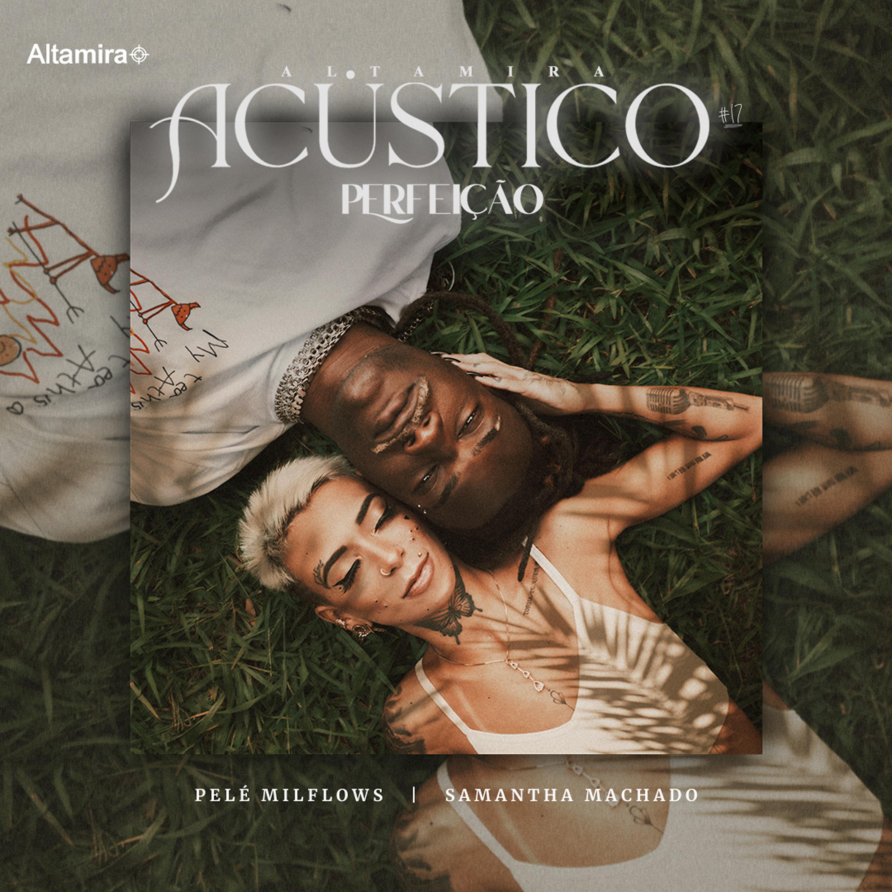 Постер альбома Acústico Altamira #17 - Perfeição