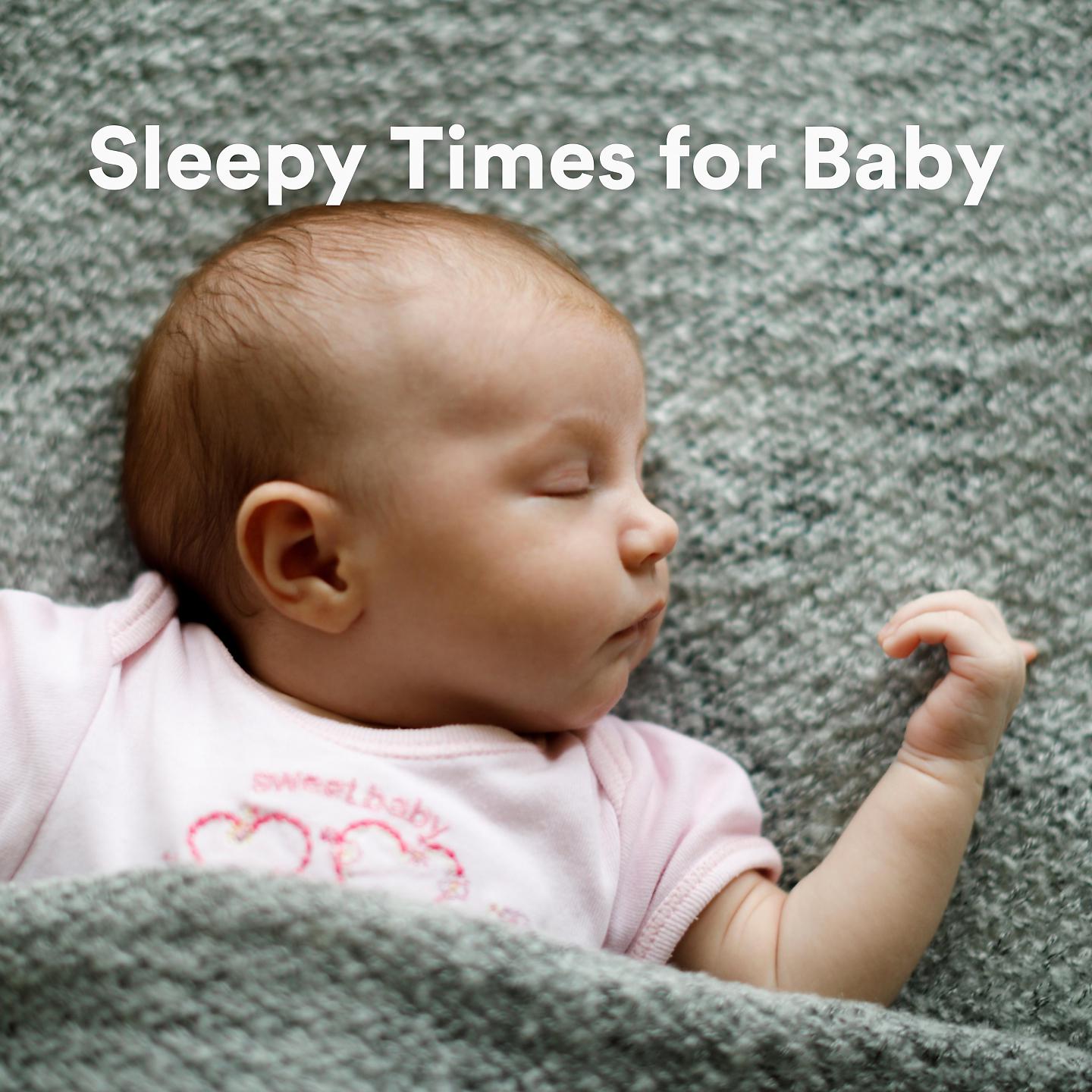 Постер альбома Sleepy Times for Baby