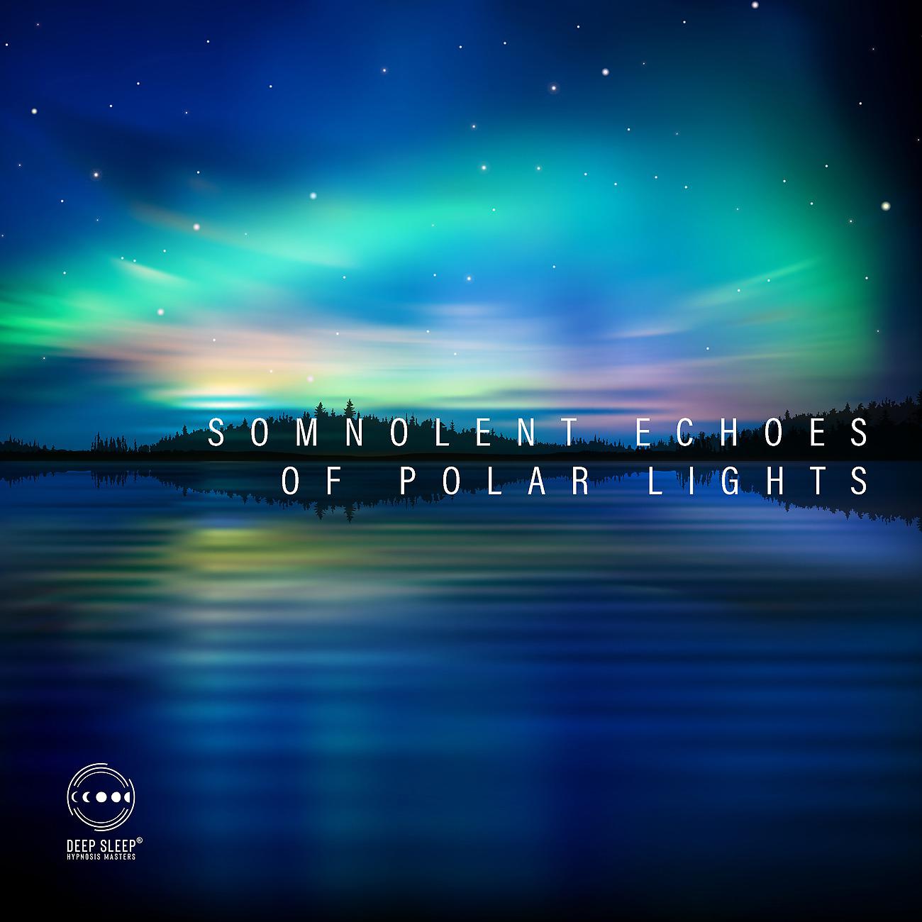 Постер альбома Somnolent Echoes of Polar Lights