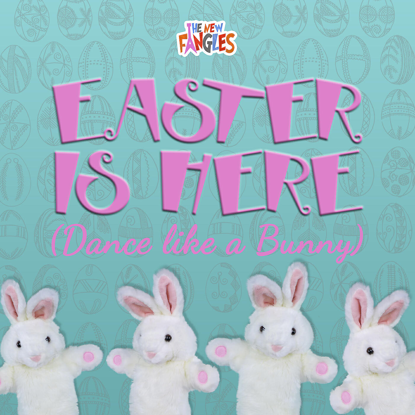 The New Fangles - Easter Is Here (Dance Like a Bunny)