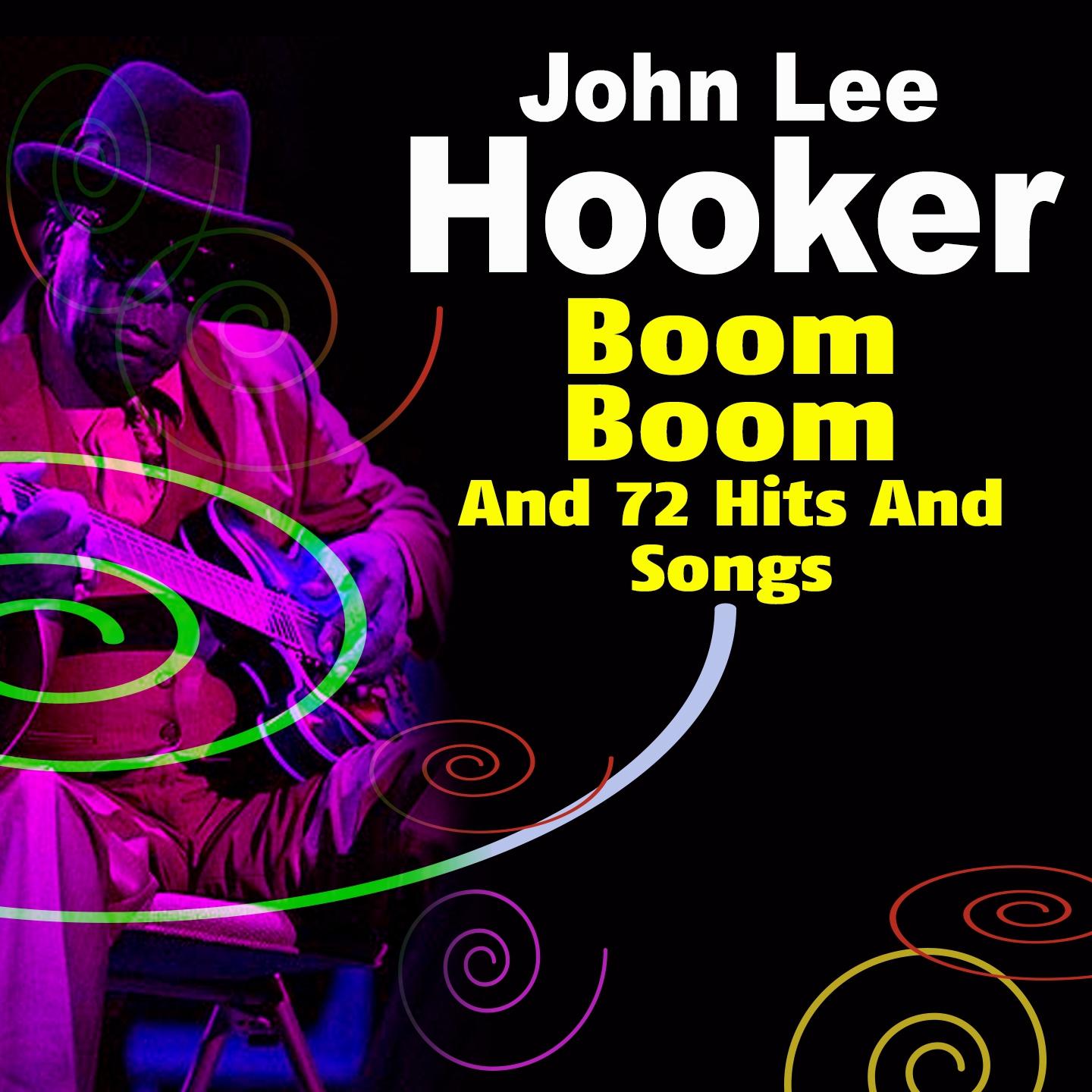 Постер альбома Boom Boom and 72 Hits and Songs