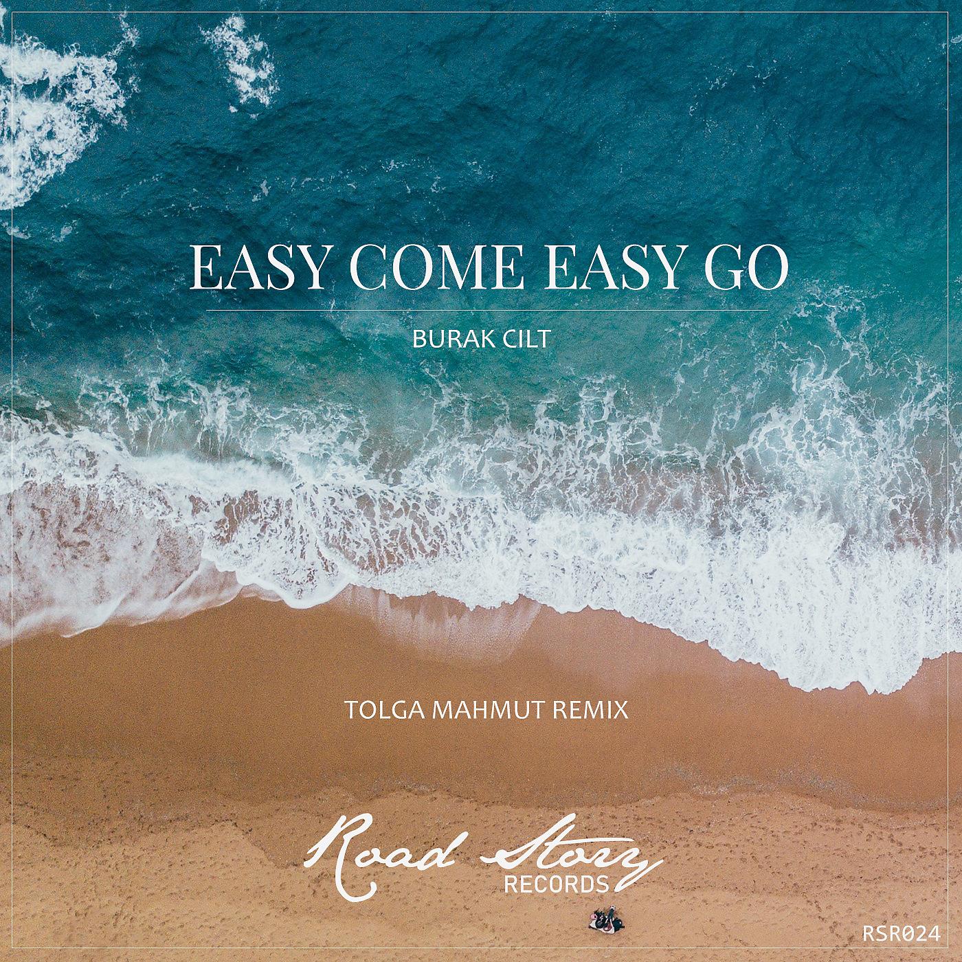 Постер альбома Easy Come Easy Go (Tolga Mahmut Remix)