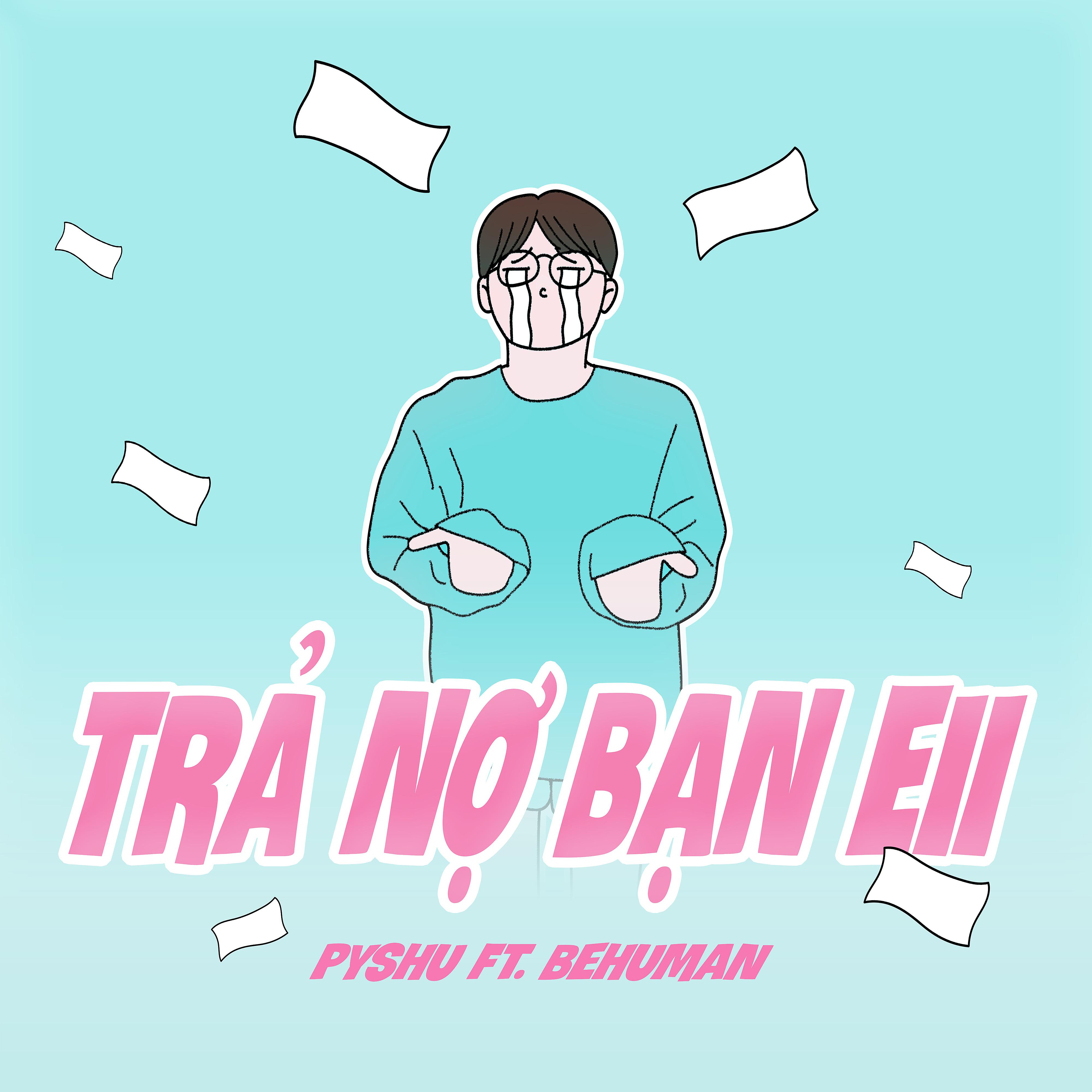 Постер альбома TRẢ NỢ BẠN EII (feat. behuman)