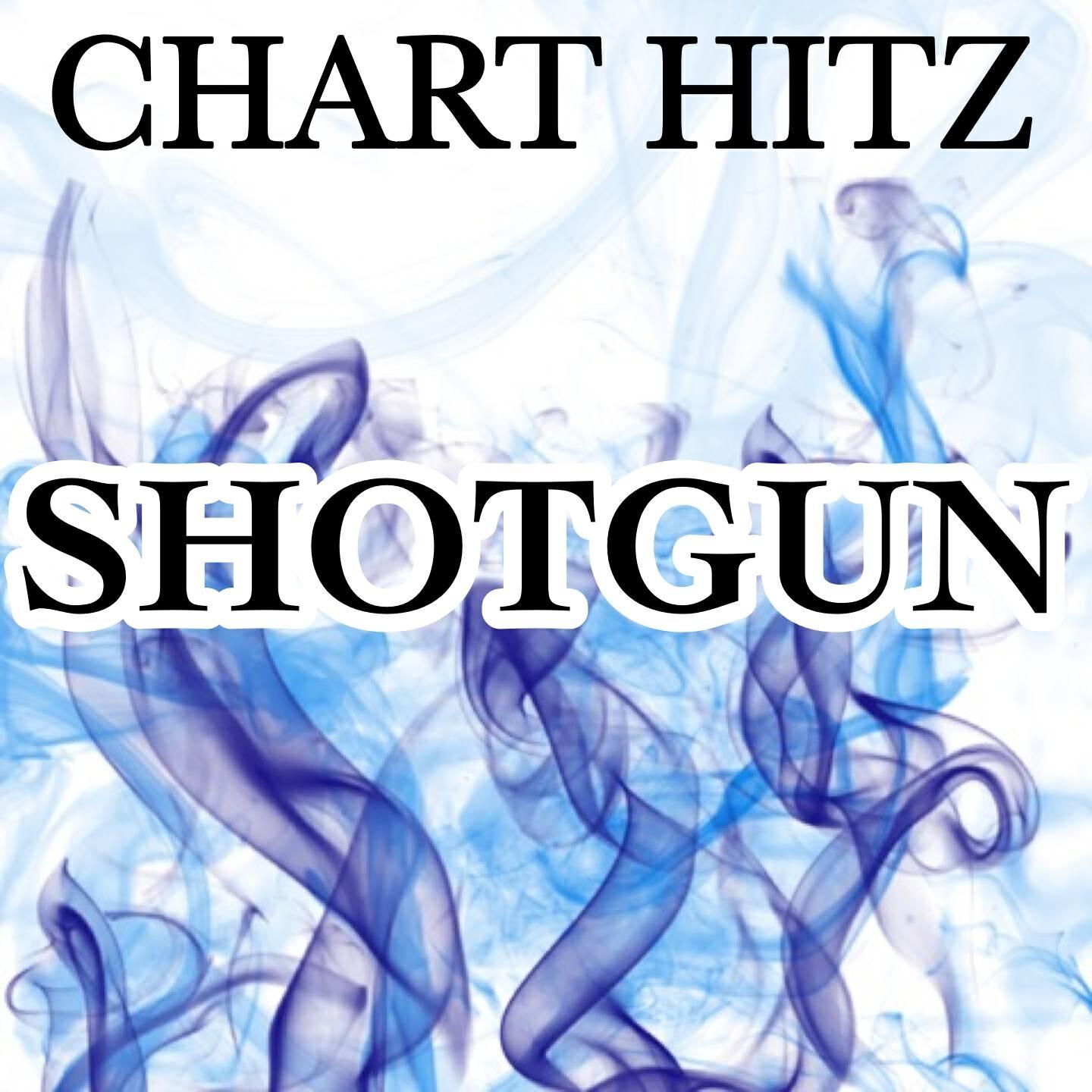 Chart Hitz - Shotgun (Karaoke Version) [Originally Perfomed by Yellow Claw & Rochelle]