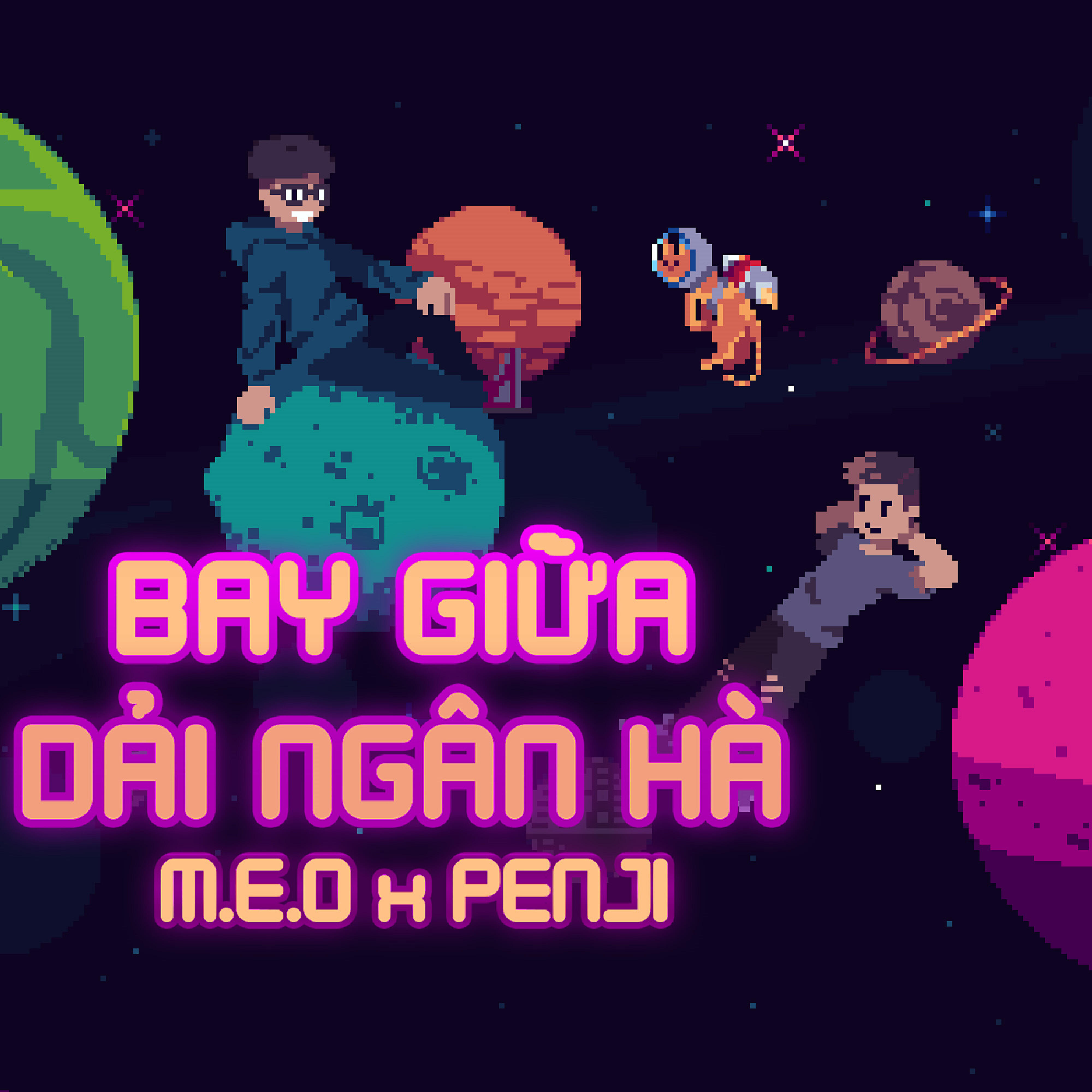 M.E.O - Bay Giữa Dải Ngân Hà (Beat)