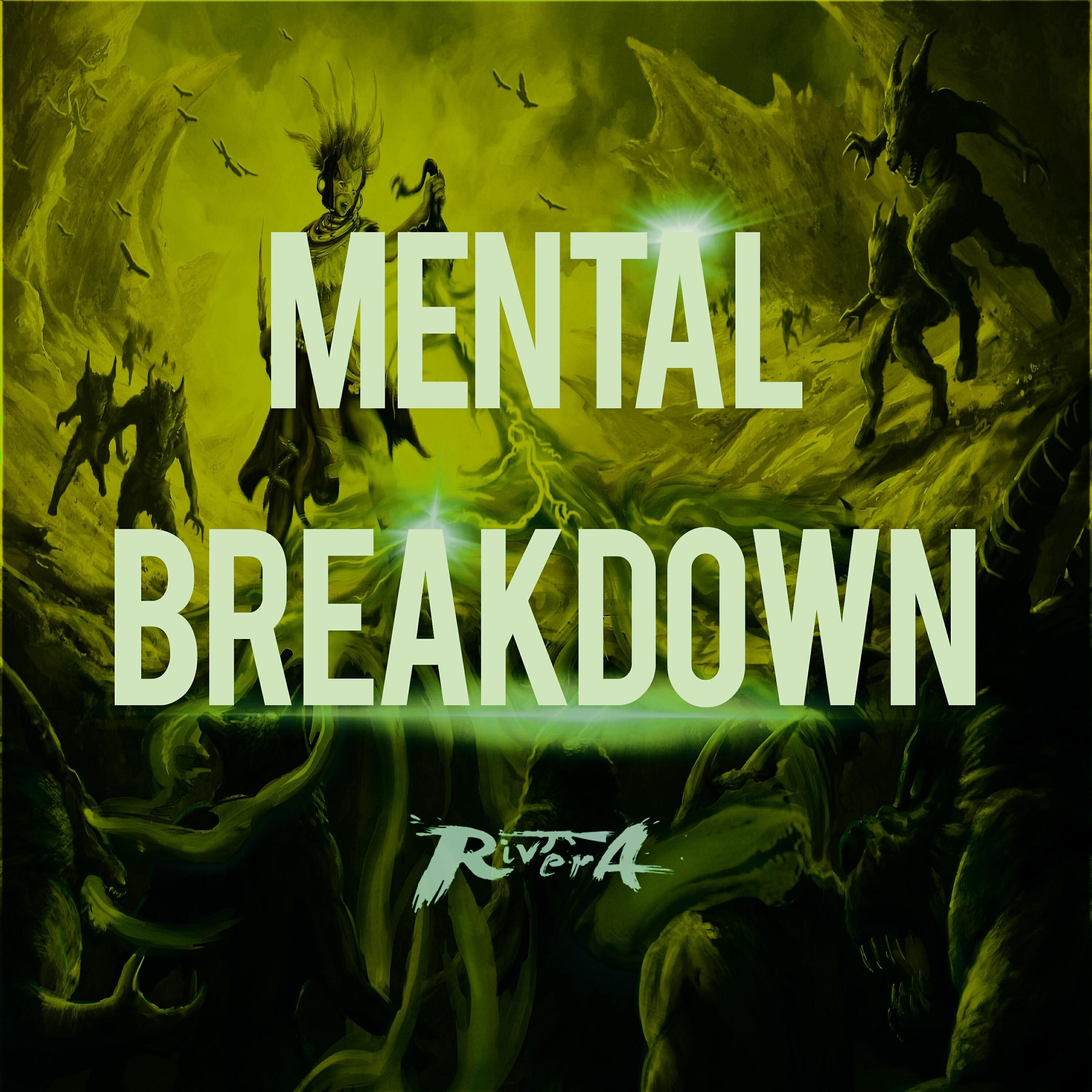 RiverA - Mental Breakdown