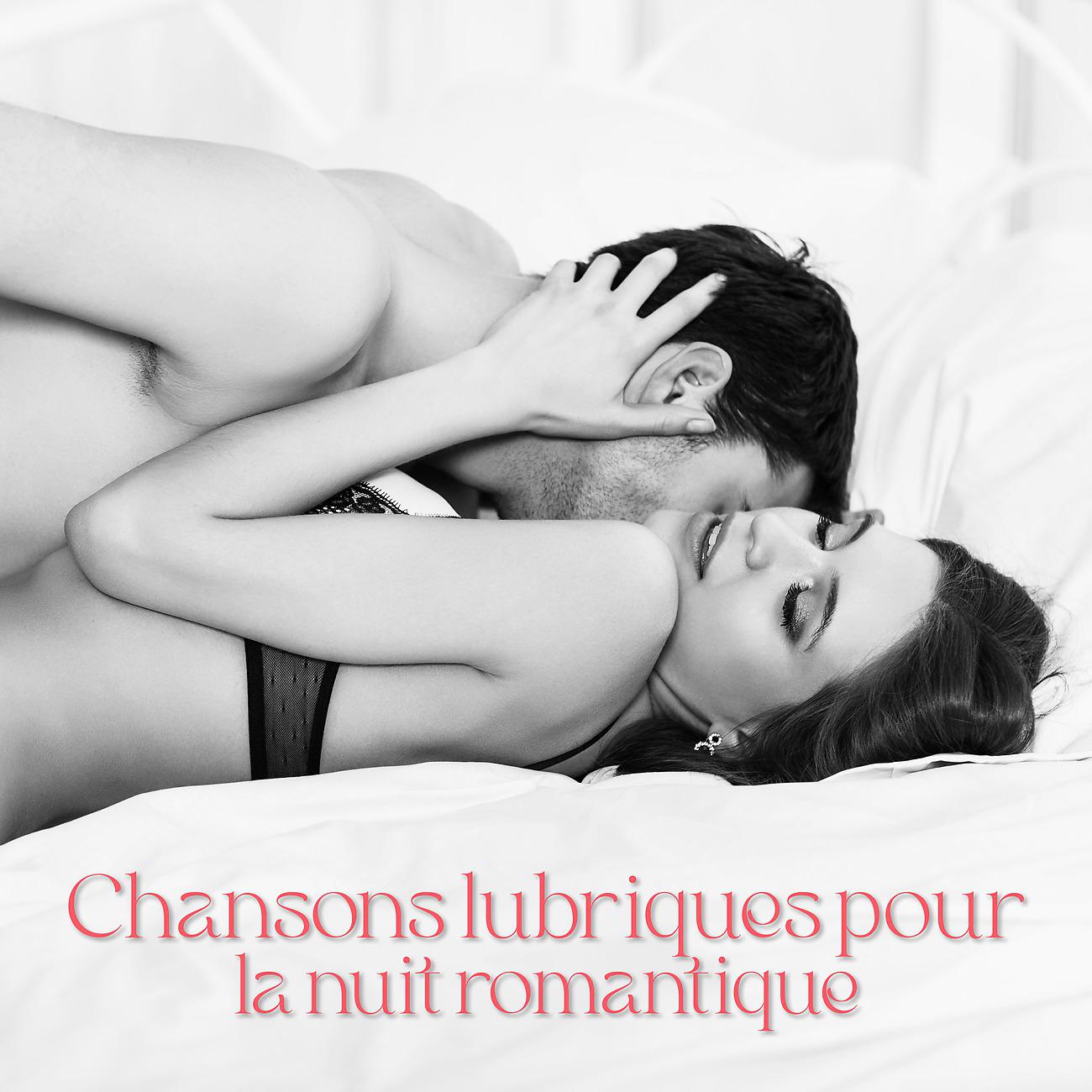 Постер альбома Chansons lubriques pour la nuit romantique