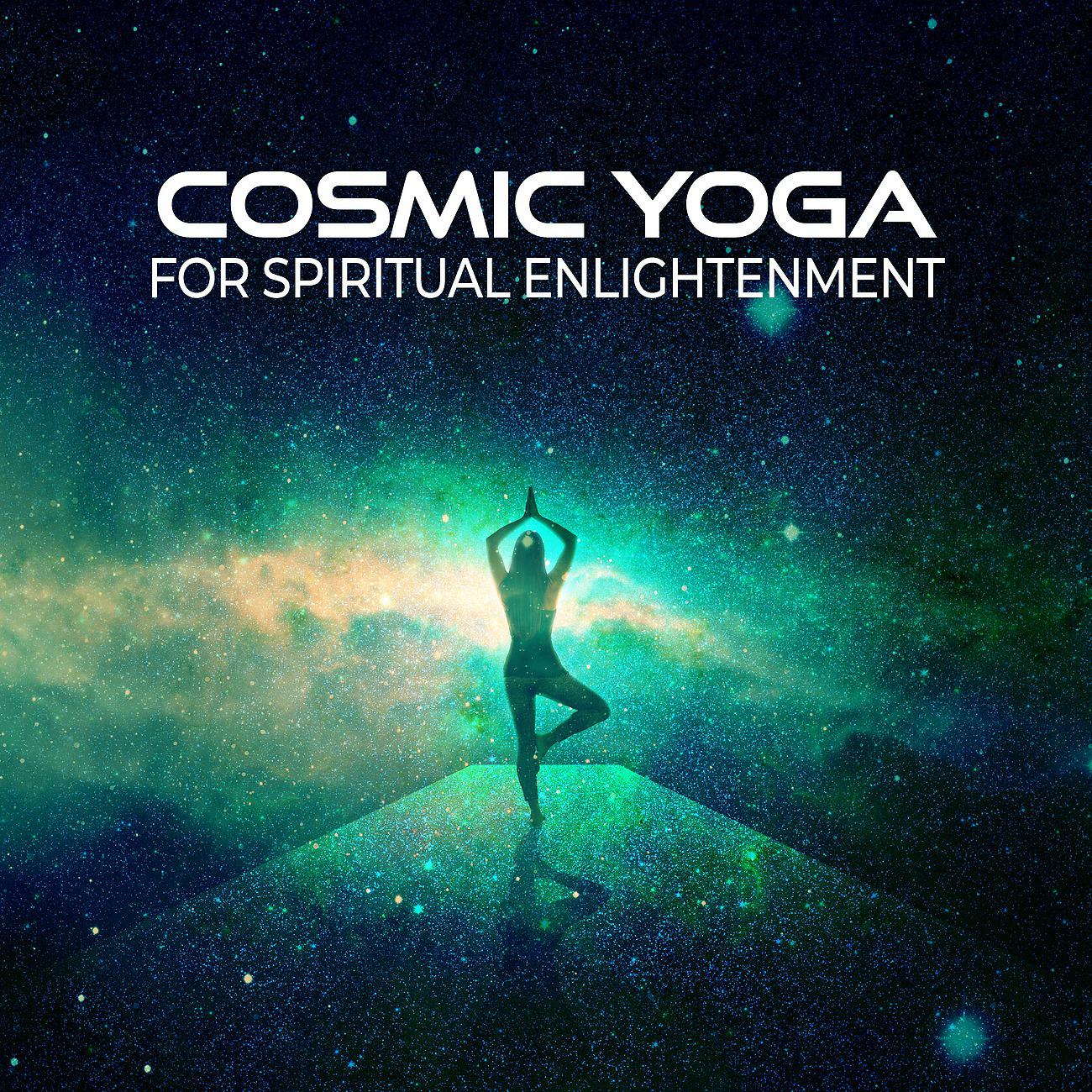 Постер альбома Cosmic Yoga for Spiritual Enlightenment