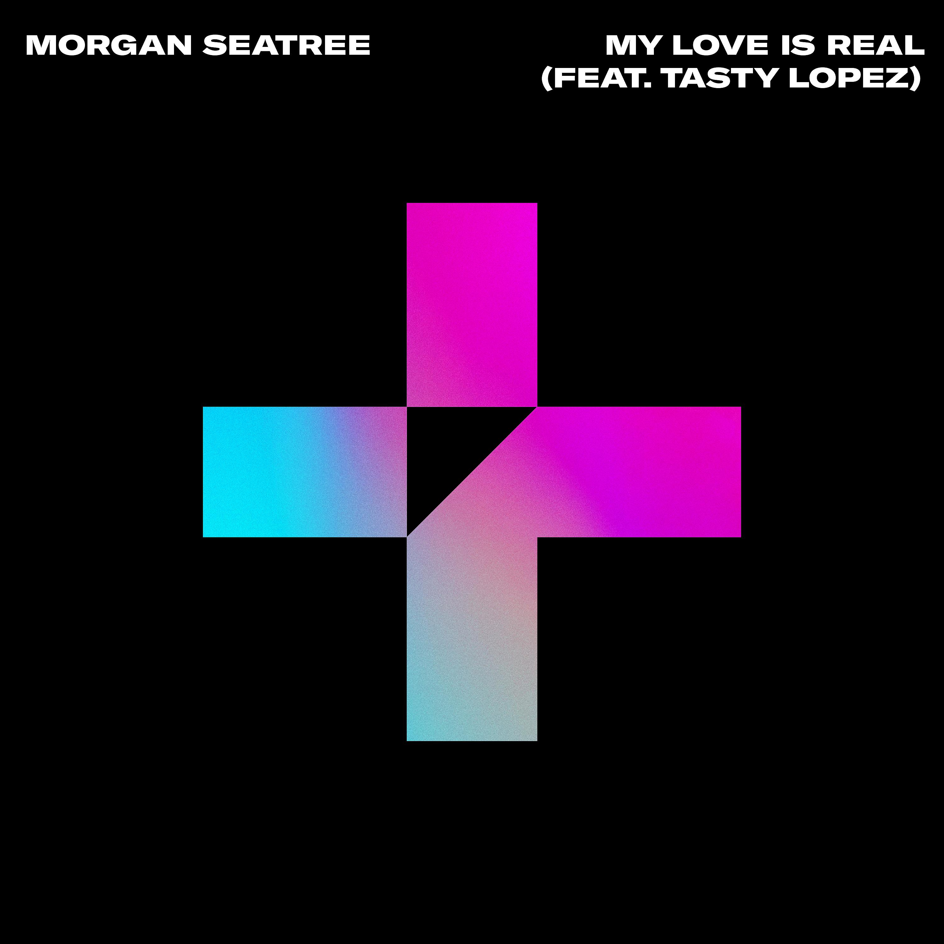 Постер альбома My Love Is Real (feat. Tasty Lopez)