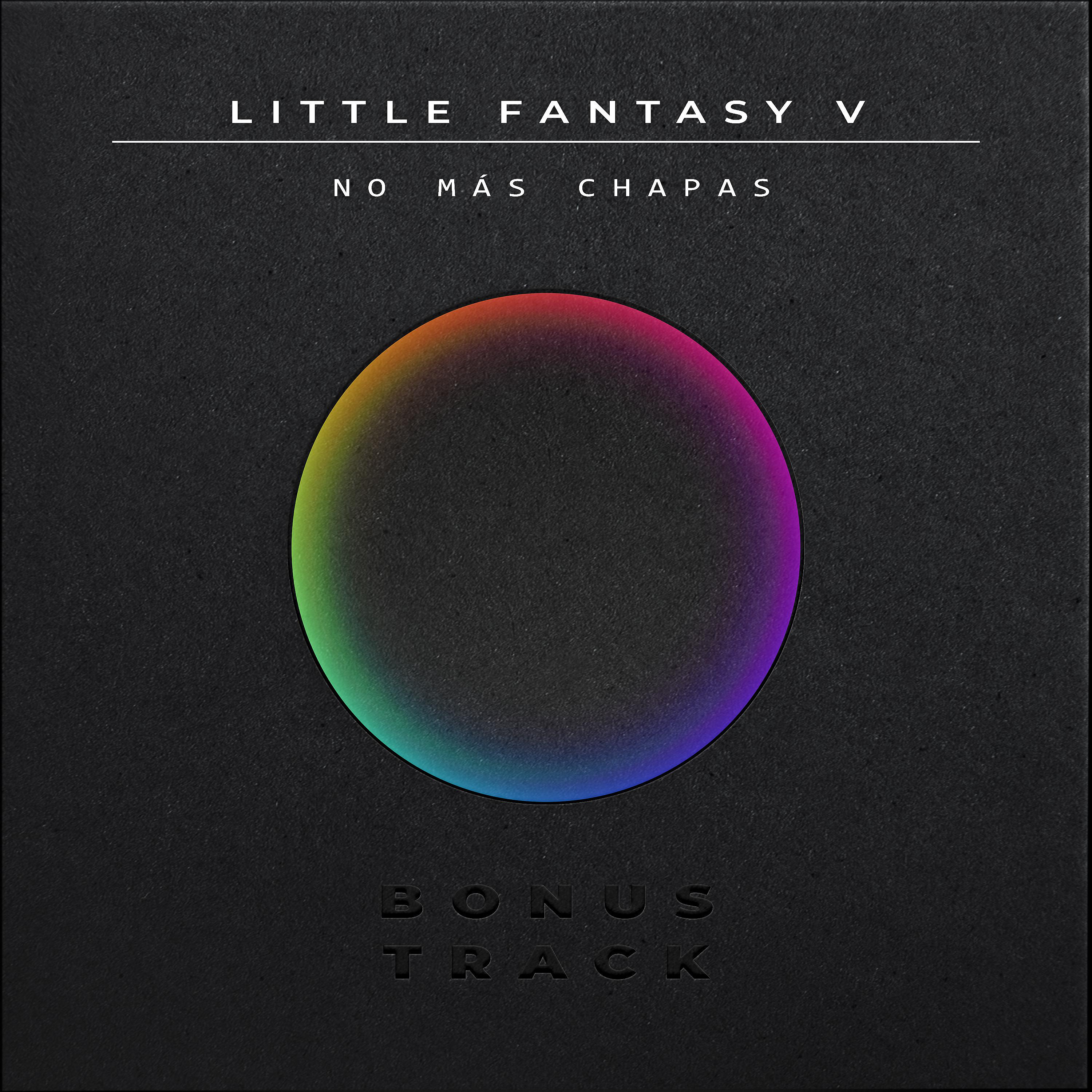 Постер альбома Little Fantasy V: No Más Chapas