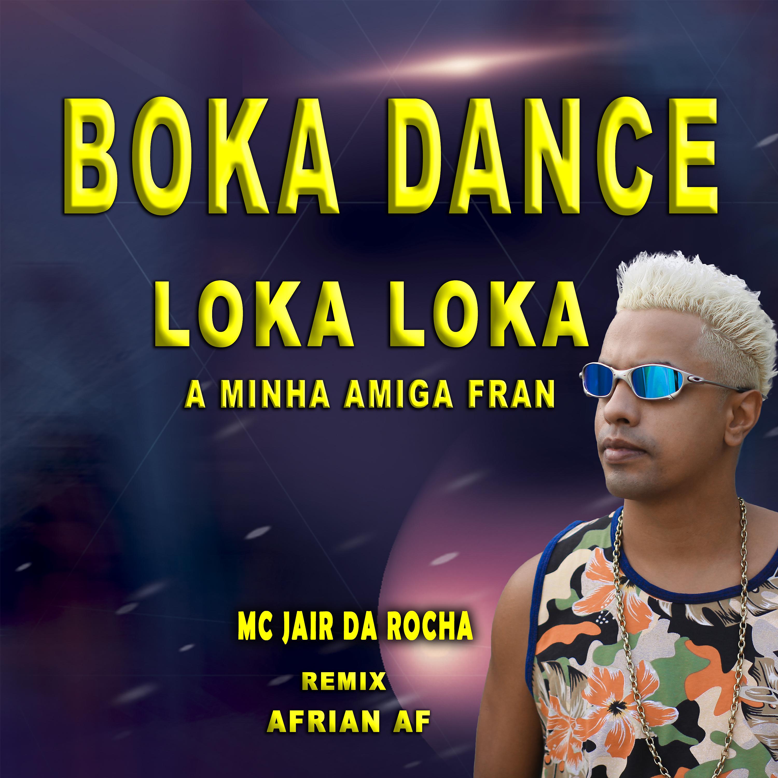 Постер альбома Boka Dance Loka Loka A Minha Amiga Fran