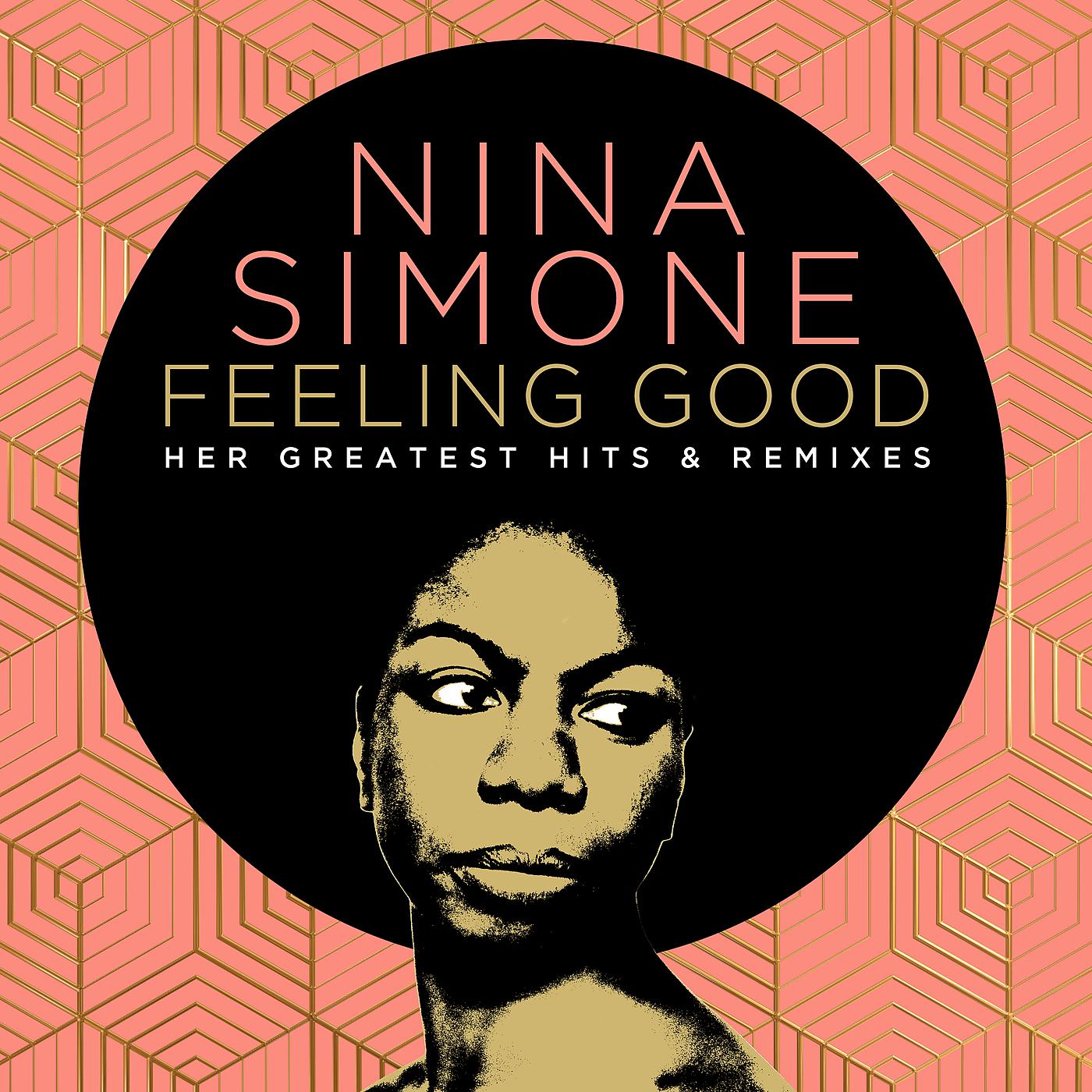 Постер альбома Feeling Good: Her Greatest Hits And Remixes