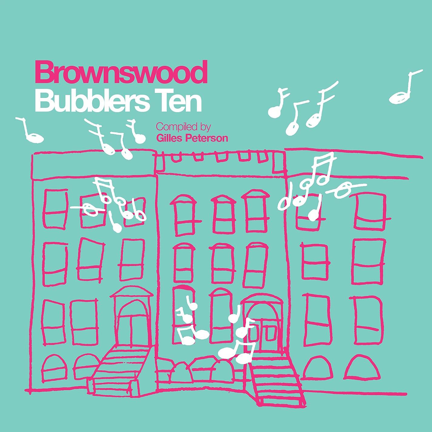 Постер альбома Gilles Peterson Presents: Brownswood Bubblers Ten