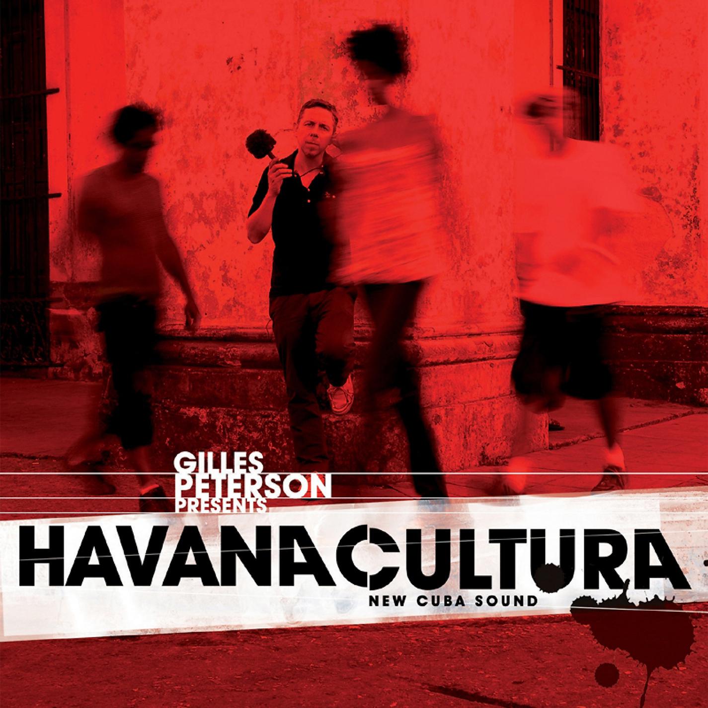 Постер альбома Gilles Peterson Presents: Havana Cultura (New Cuba Sound)