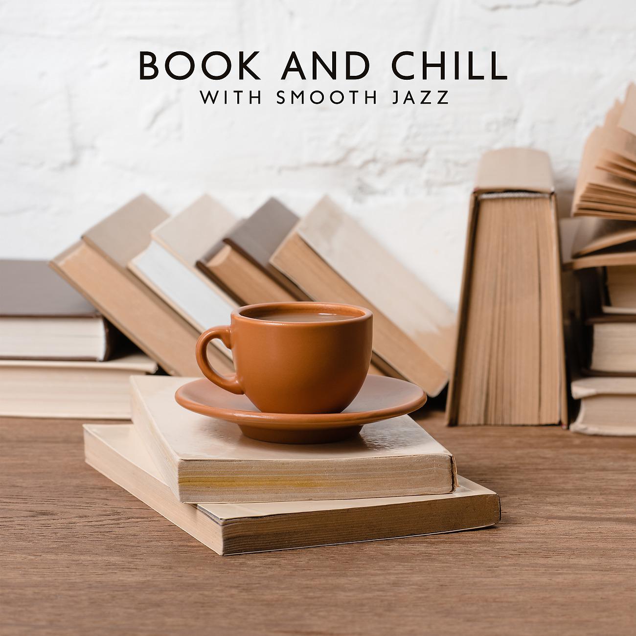 Постер альбома Book and Chill with Smooth Jazz