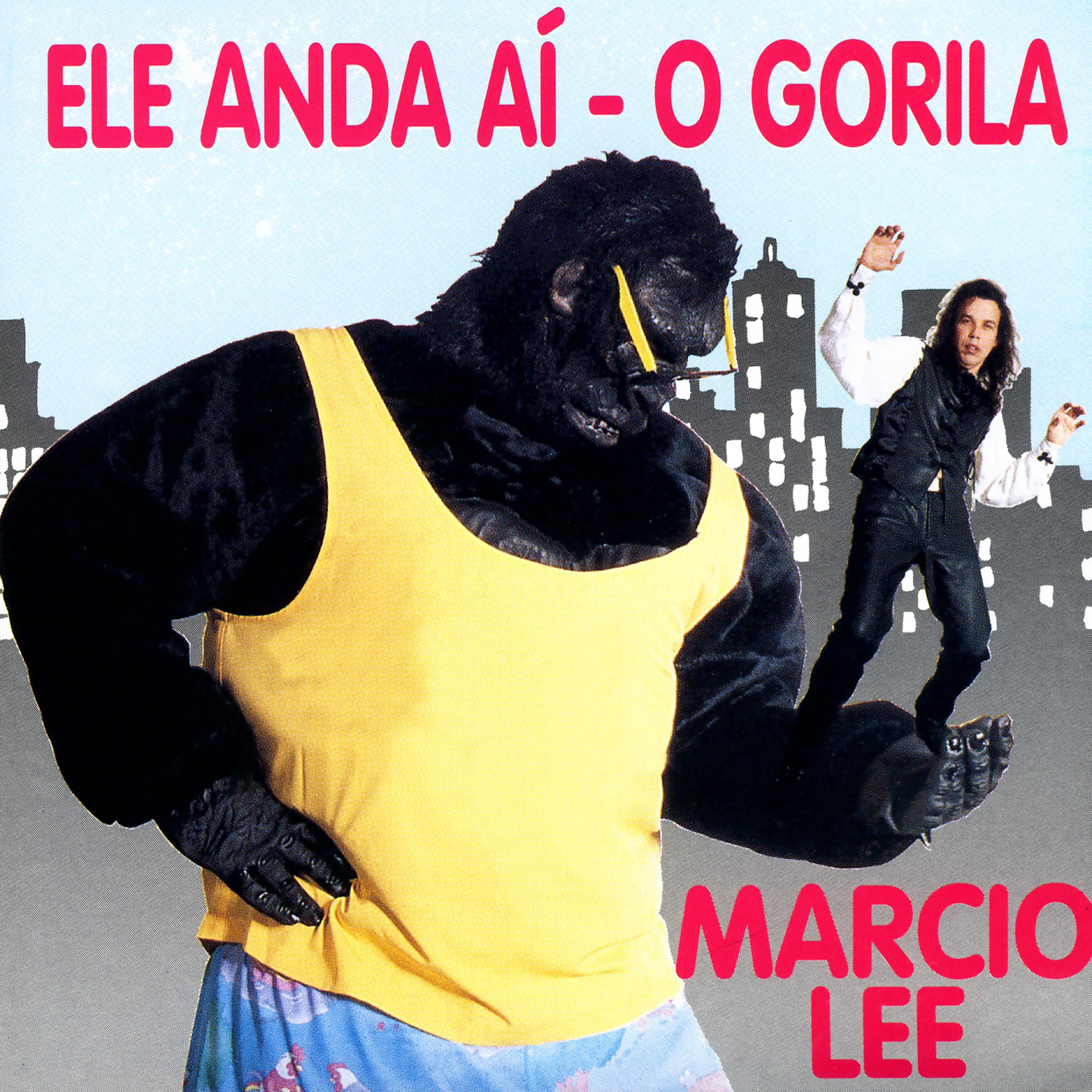 Постер альбома Ele Anda Aí - O Gorila