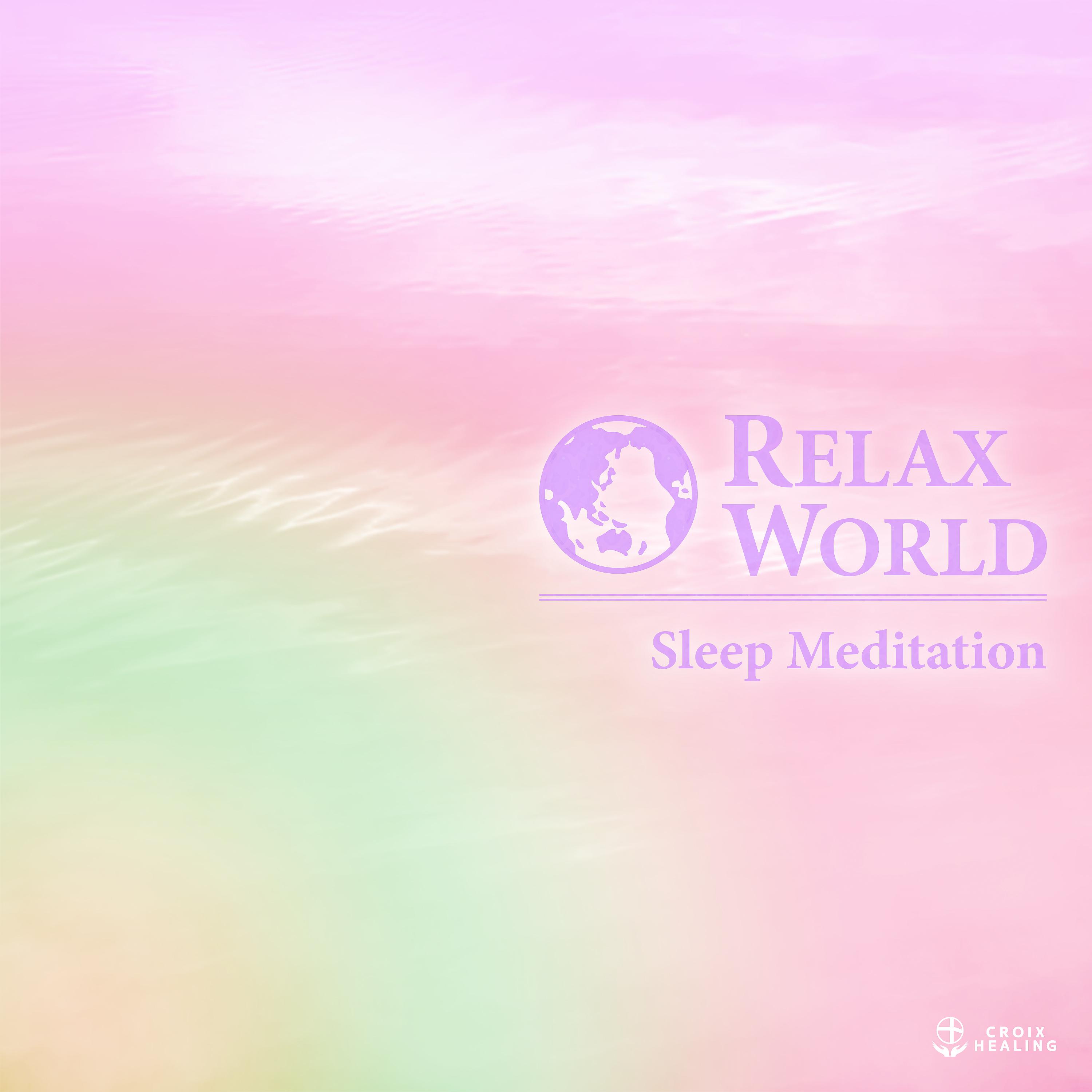 Постер альбома RELAX WORLD -Sleep Meditation-