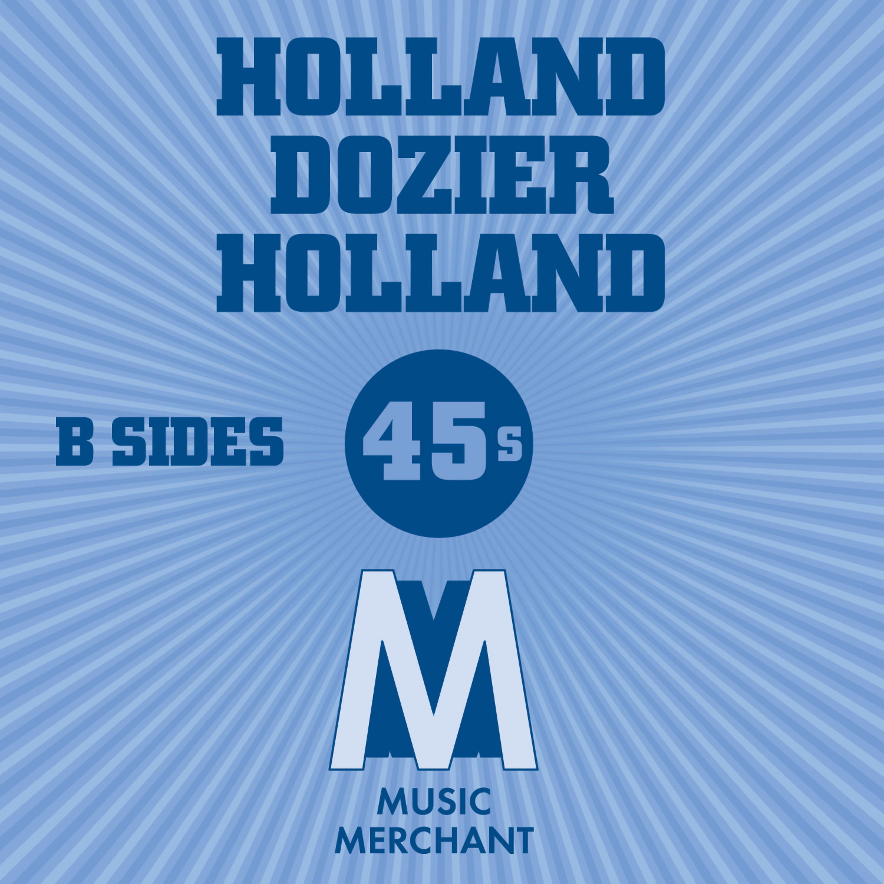 Постер альбома Music Merchant B-Sides (The Holland Dozier Holland 45s)