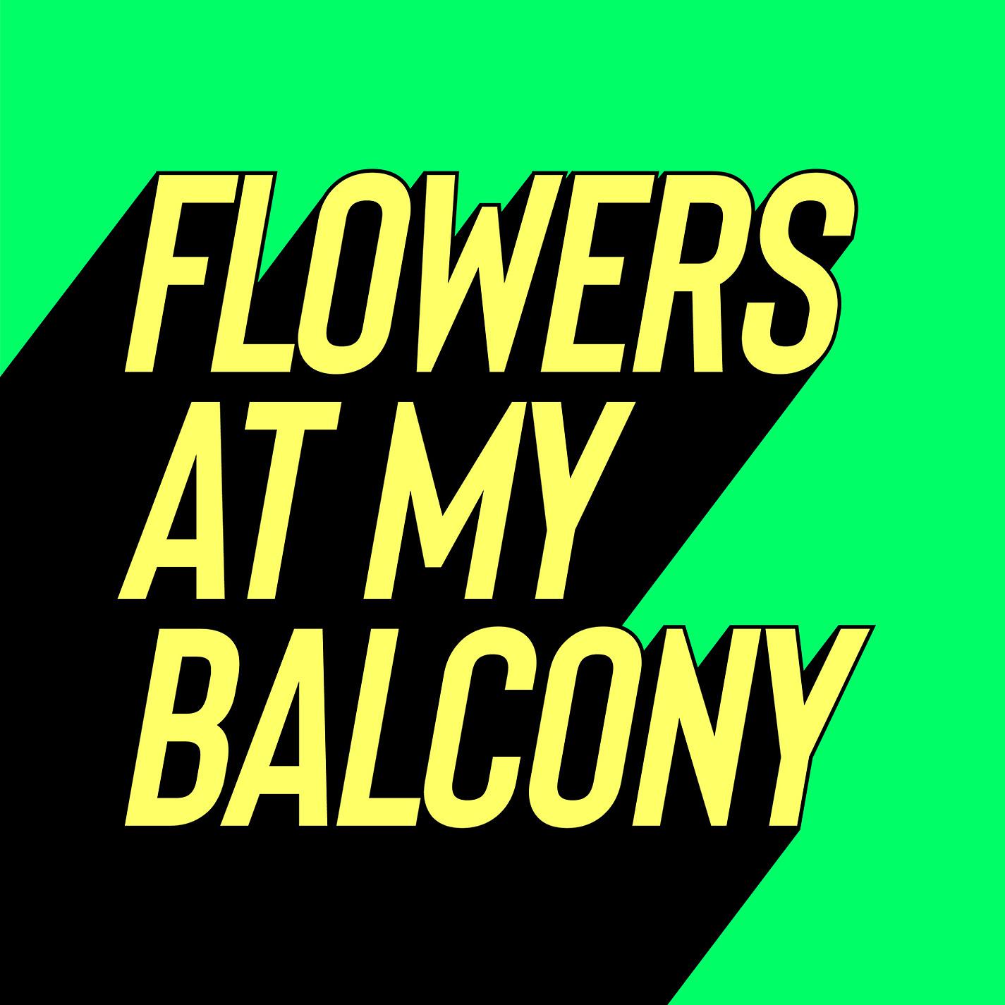 Постер альбома Flowers at My Balcony