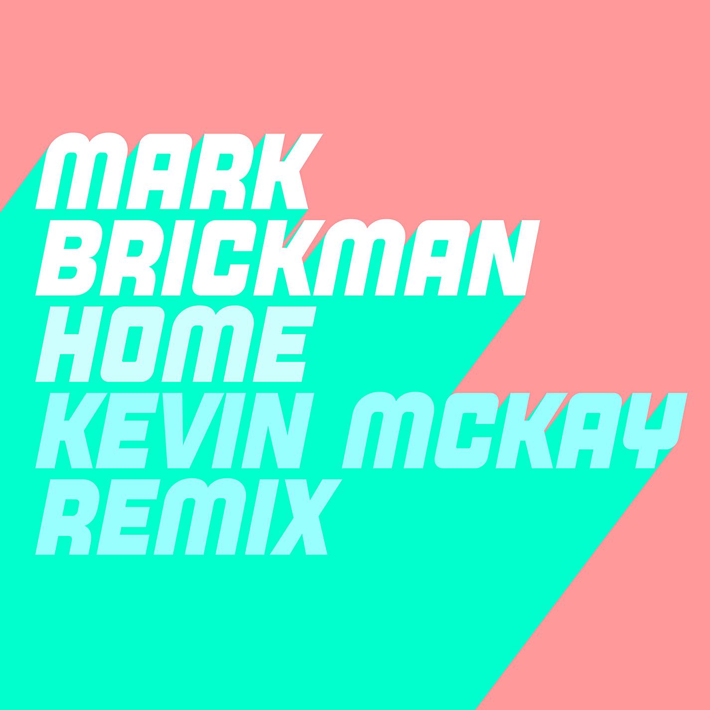 Постер альбома Home (Kevin McKay Extended Mix)