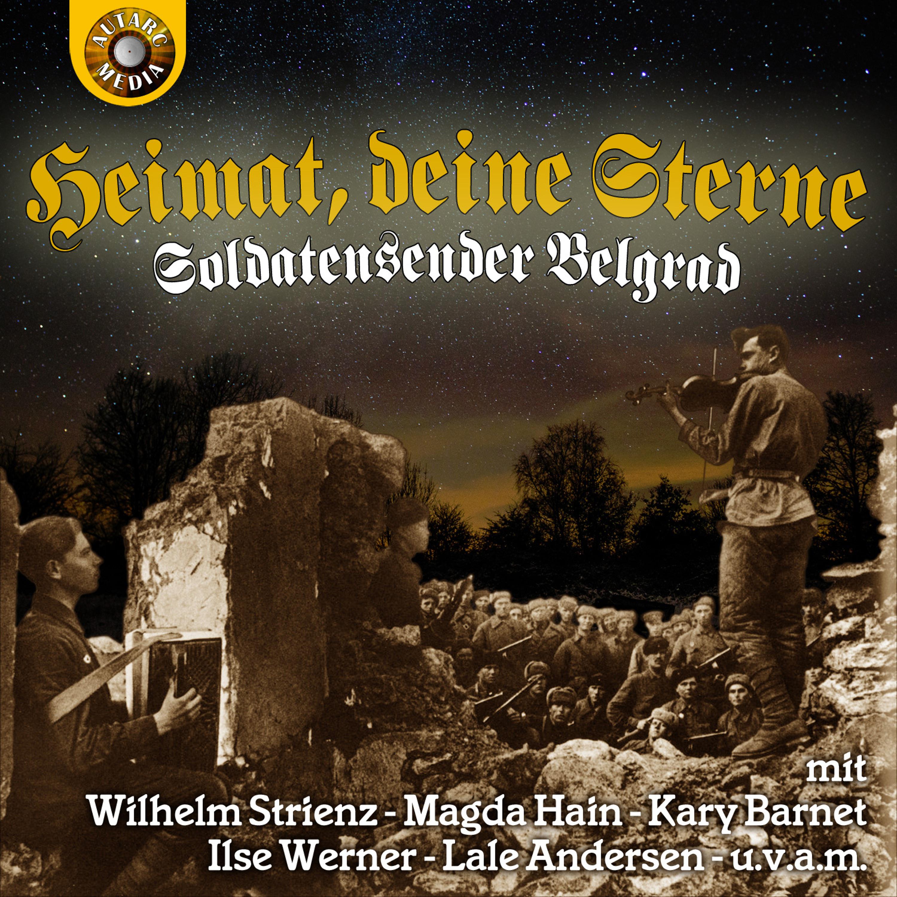 Постер альбома Heimat, deine Sterne-Soldatensender Belgrad