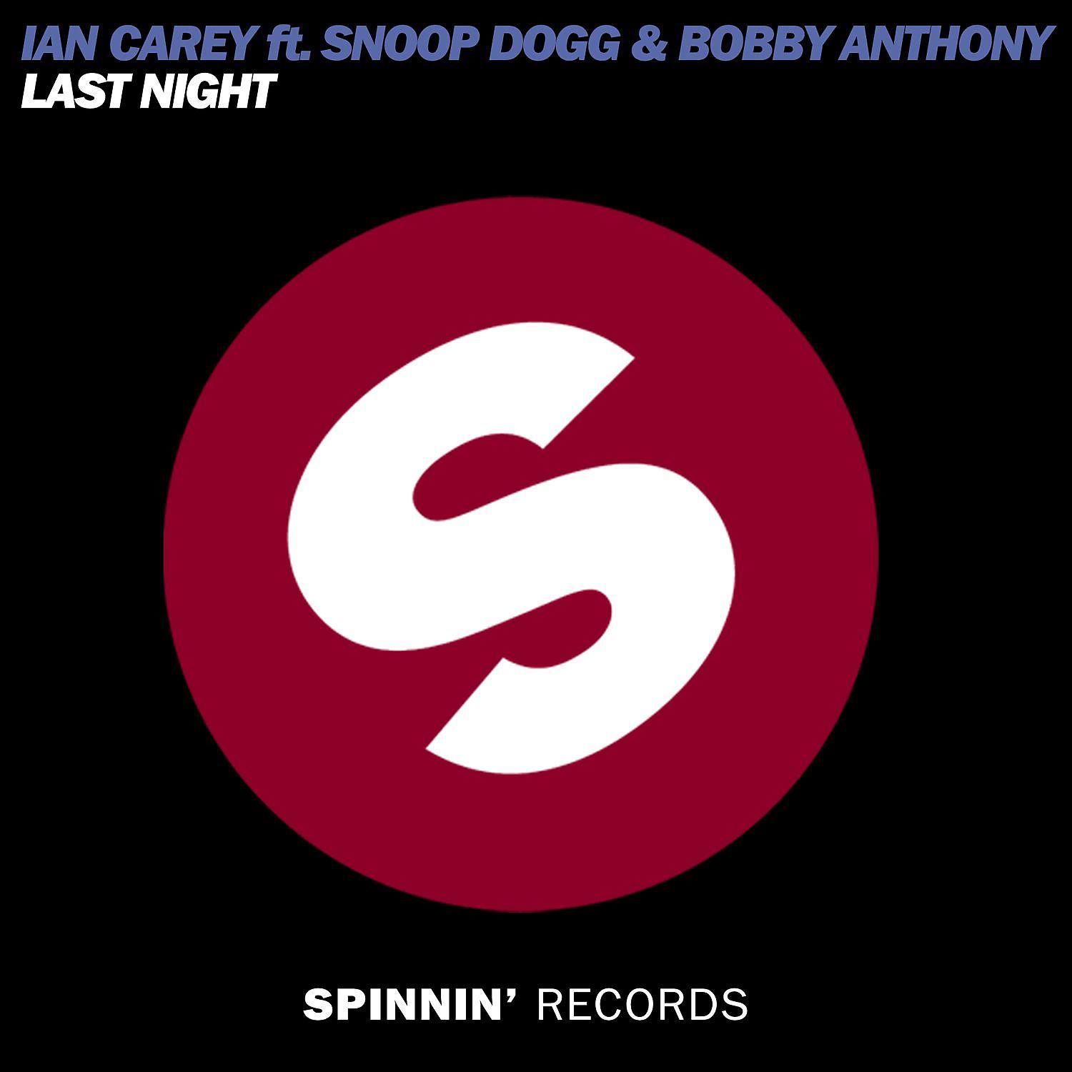Постер альбома Last Night (feat. Snoop Dogg & Bobby Anthony)