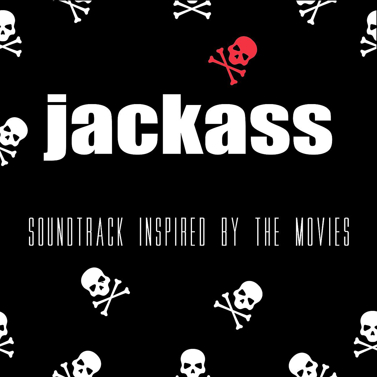 Постер альбома Jackass Soundtrack (Inspired By The Movies)