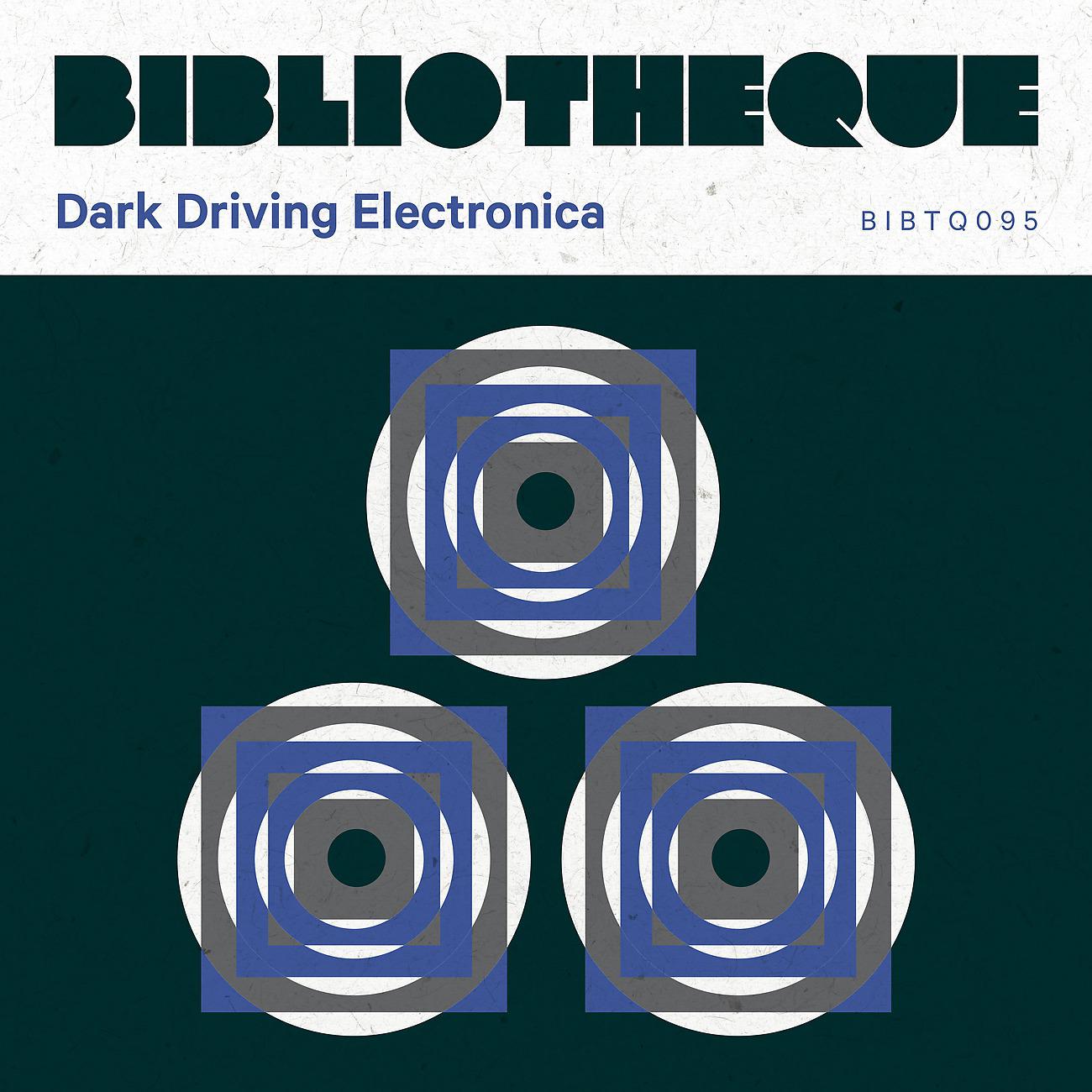 Постер альбома Dark Driving Electronica