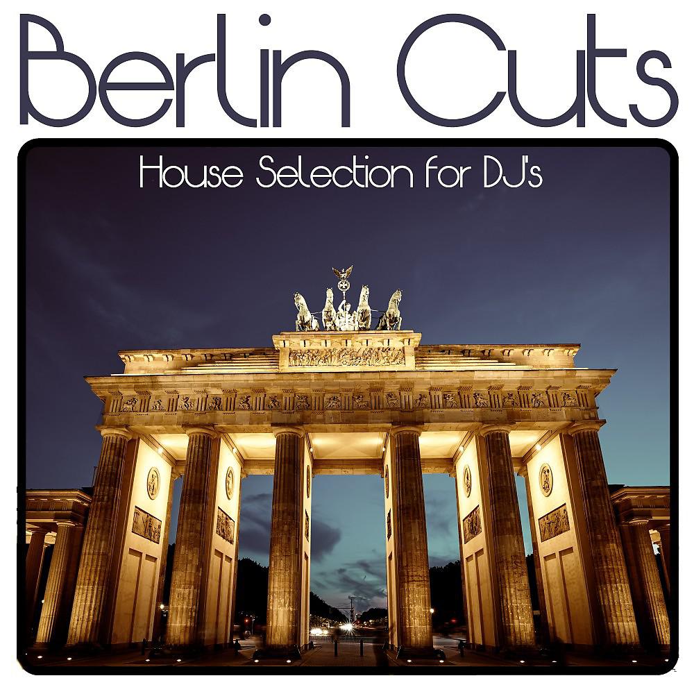 Постер альбома Berlin Cuts (House Selection for DJ's)