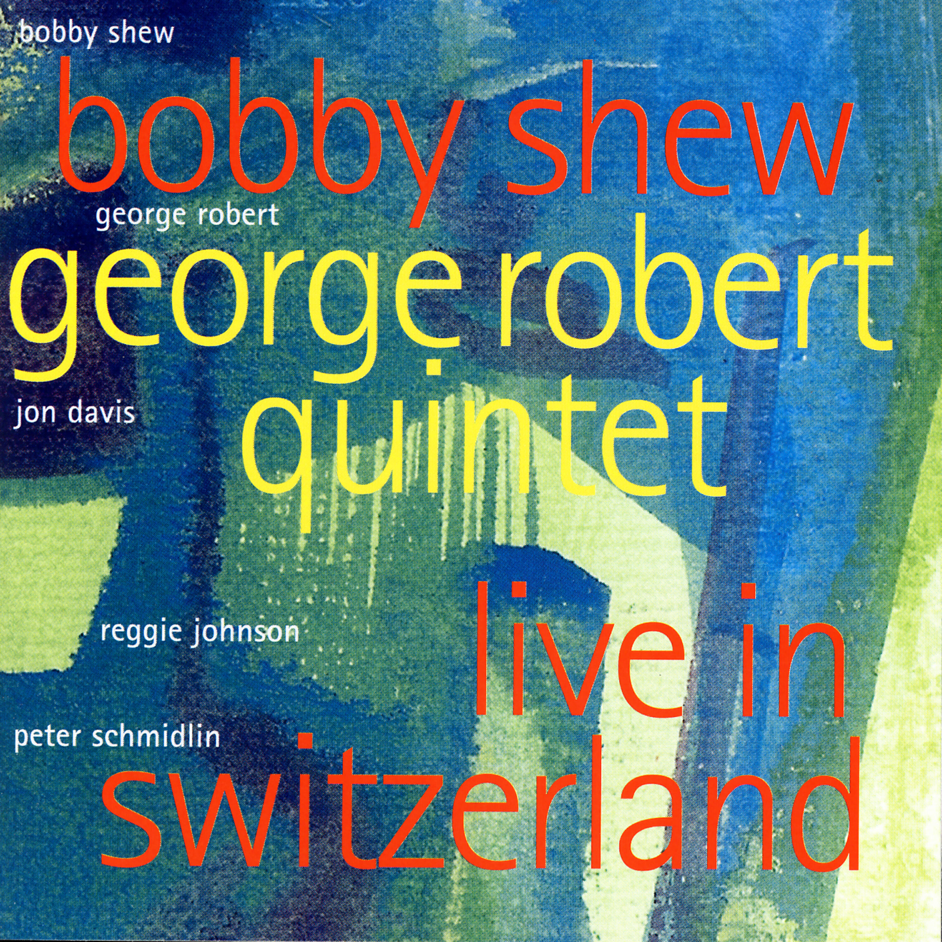 Bobby Shew - George Robert Quintet - Too Good For Words