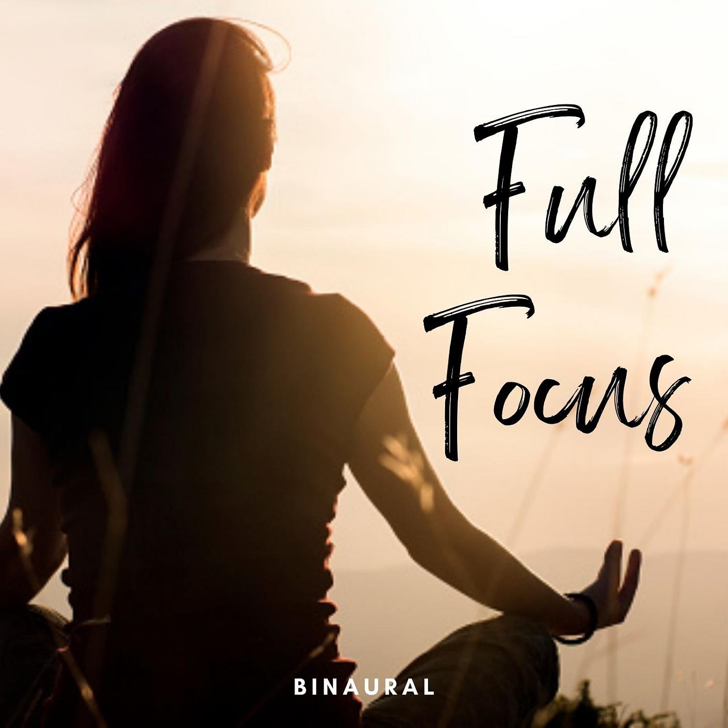 Постер альбома Binaural: Full Focus