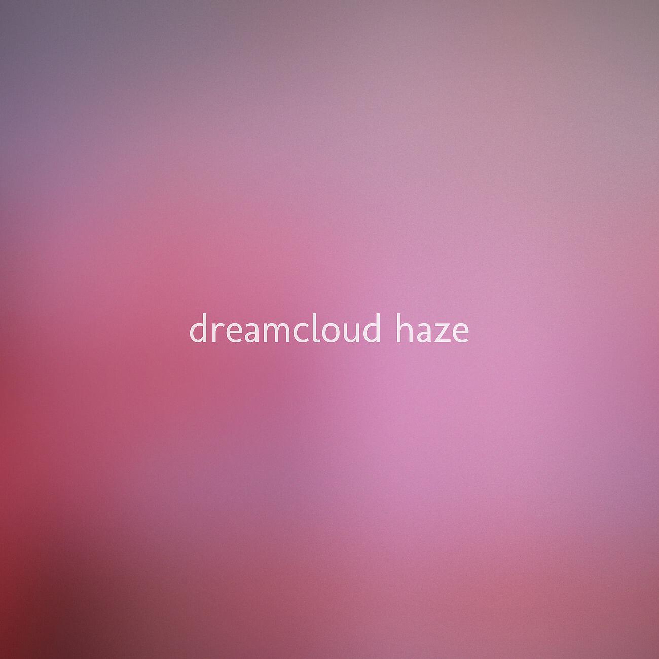 Dreamcloud Haze - Repouso (Meditation)