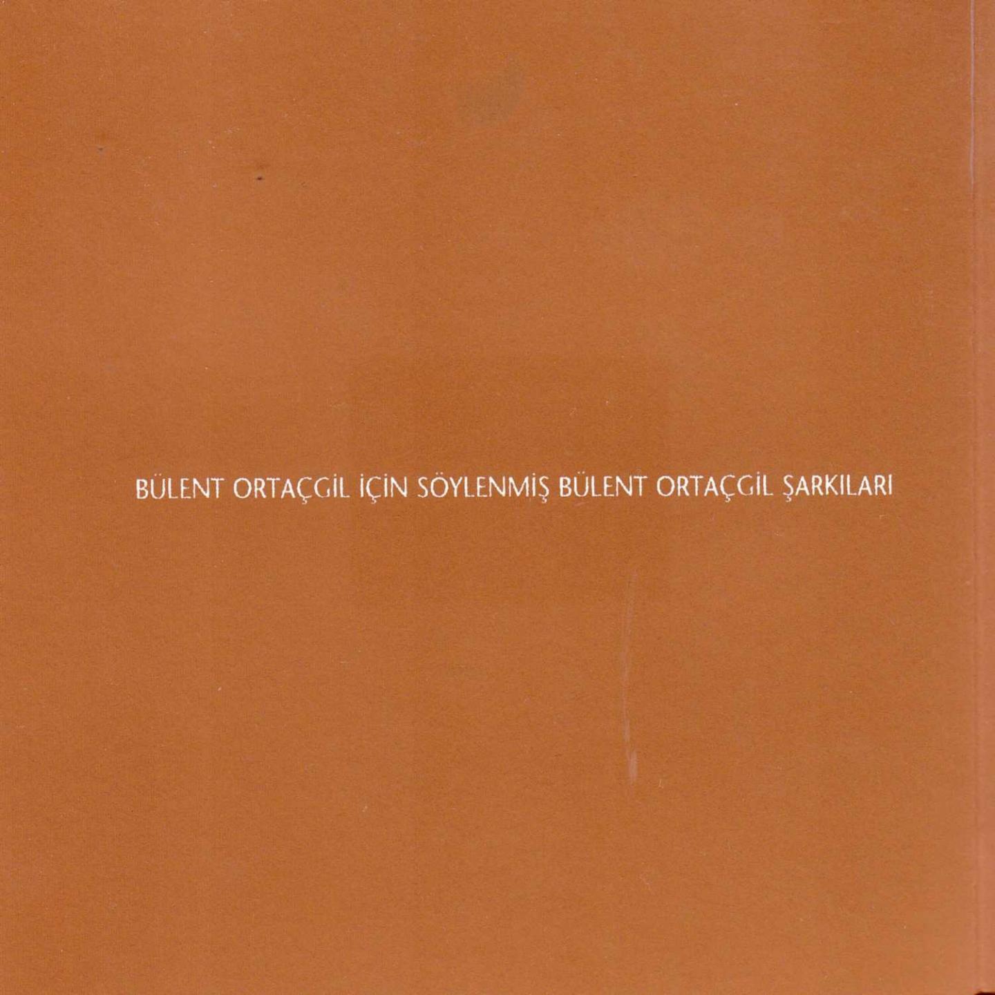Постер альбома Bülent Ortaçgil İçin Söylenmiş Bülent Ortaçgil Şarkıları, Vol. 1