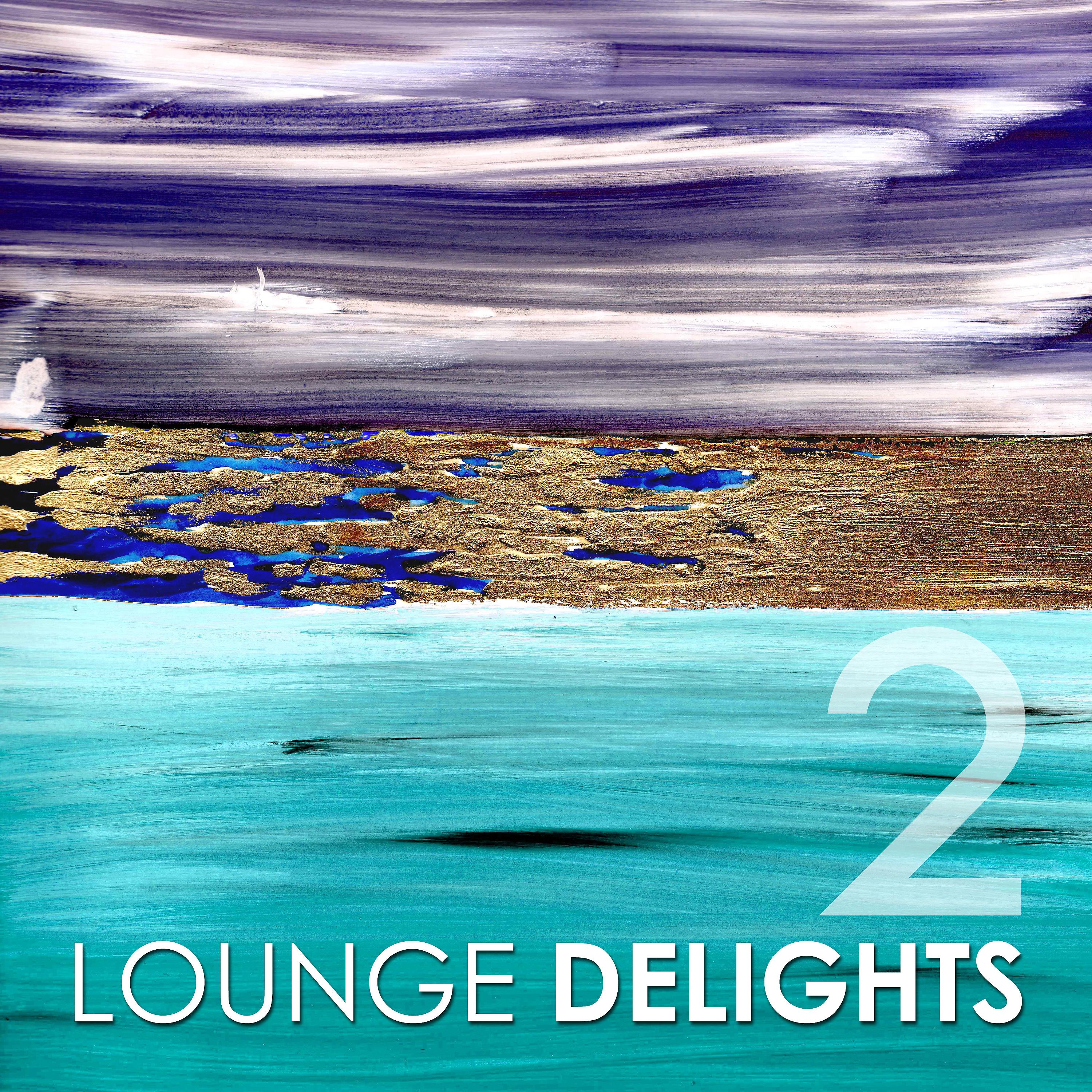 Постер альбома Lounge Delights 2