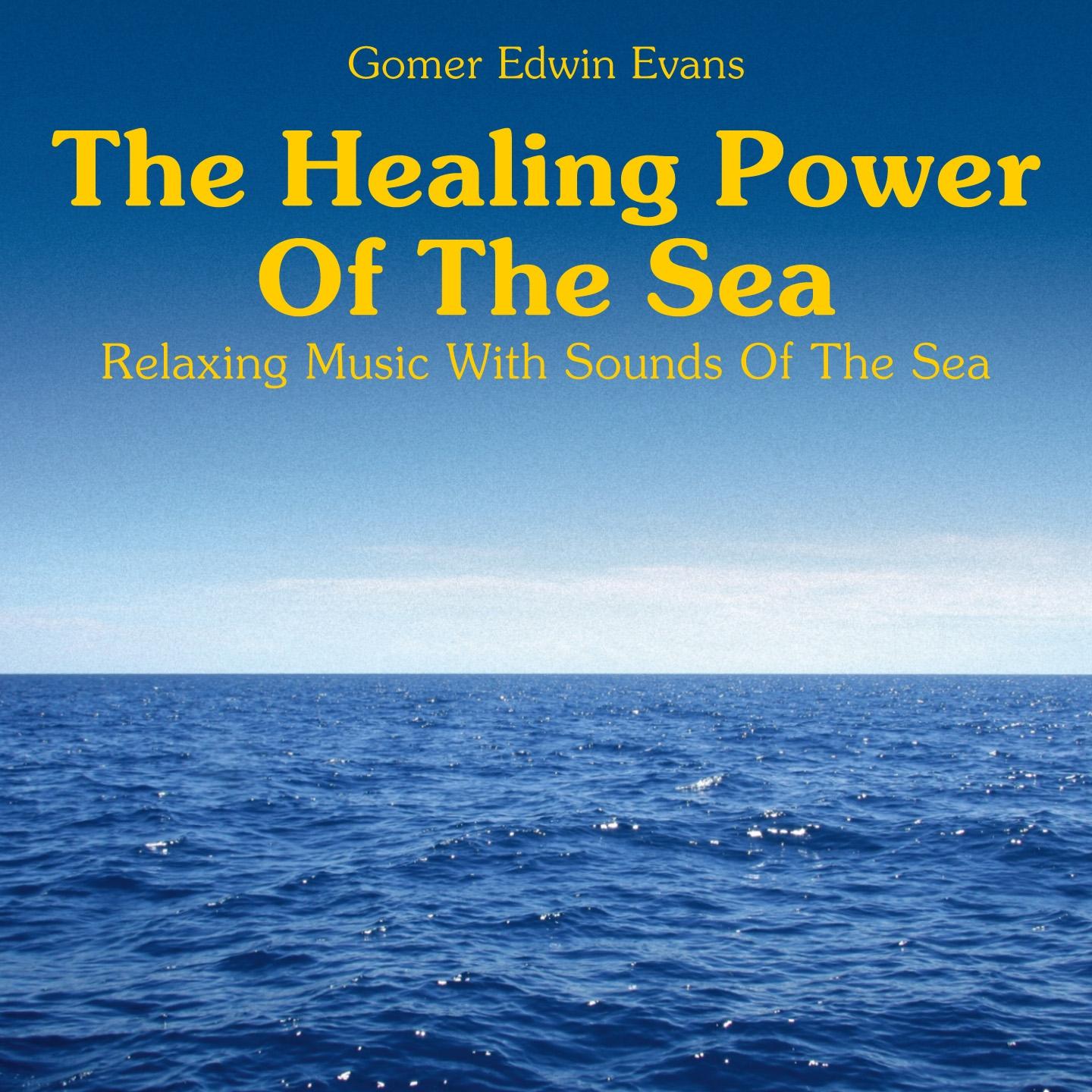 Постер альбома The Healing Power of the Sea: Relaxing Music with Sounds of the Sea
