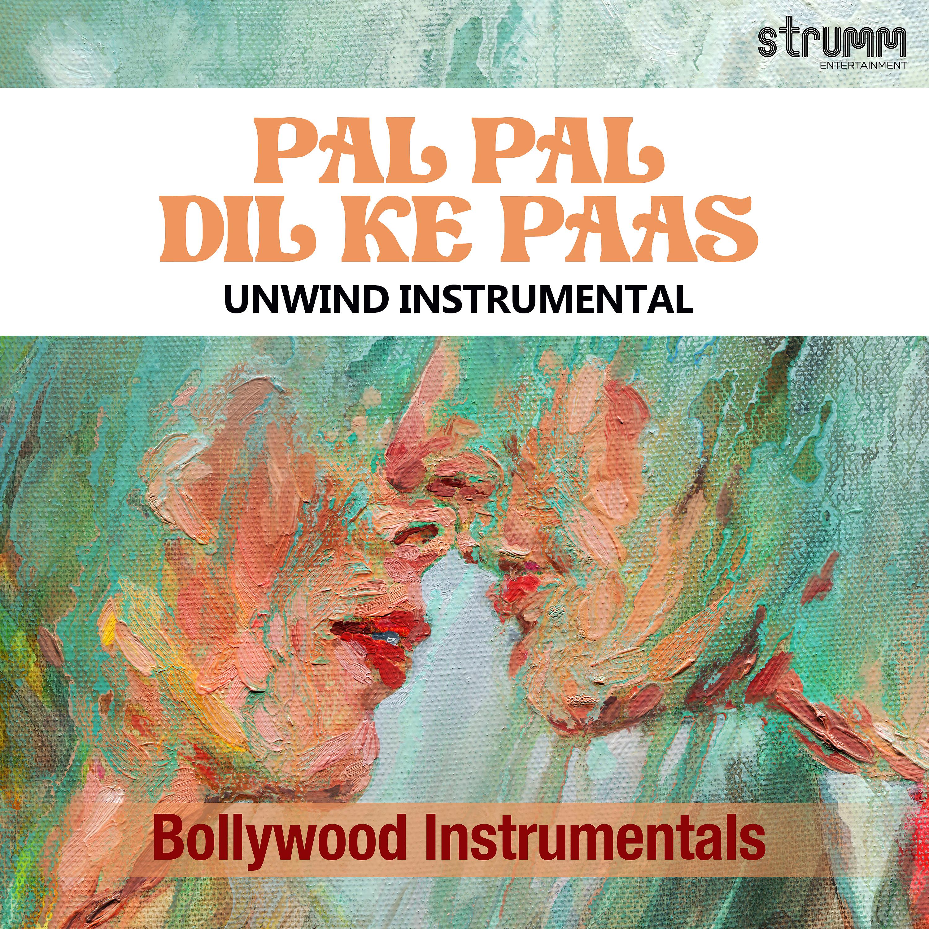 Постер альбома Pal Pal Dil Ke Paas (The Unwind Instrumental)